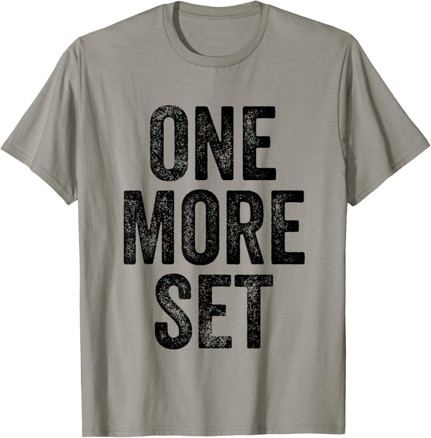 One More Set Gym Weightlifter Bodybuilder T-Shirt - T-Shirt | Sand