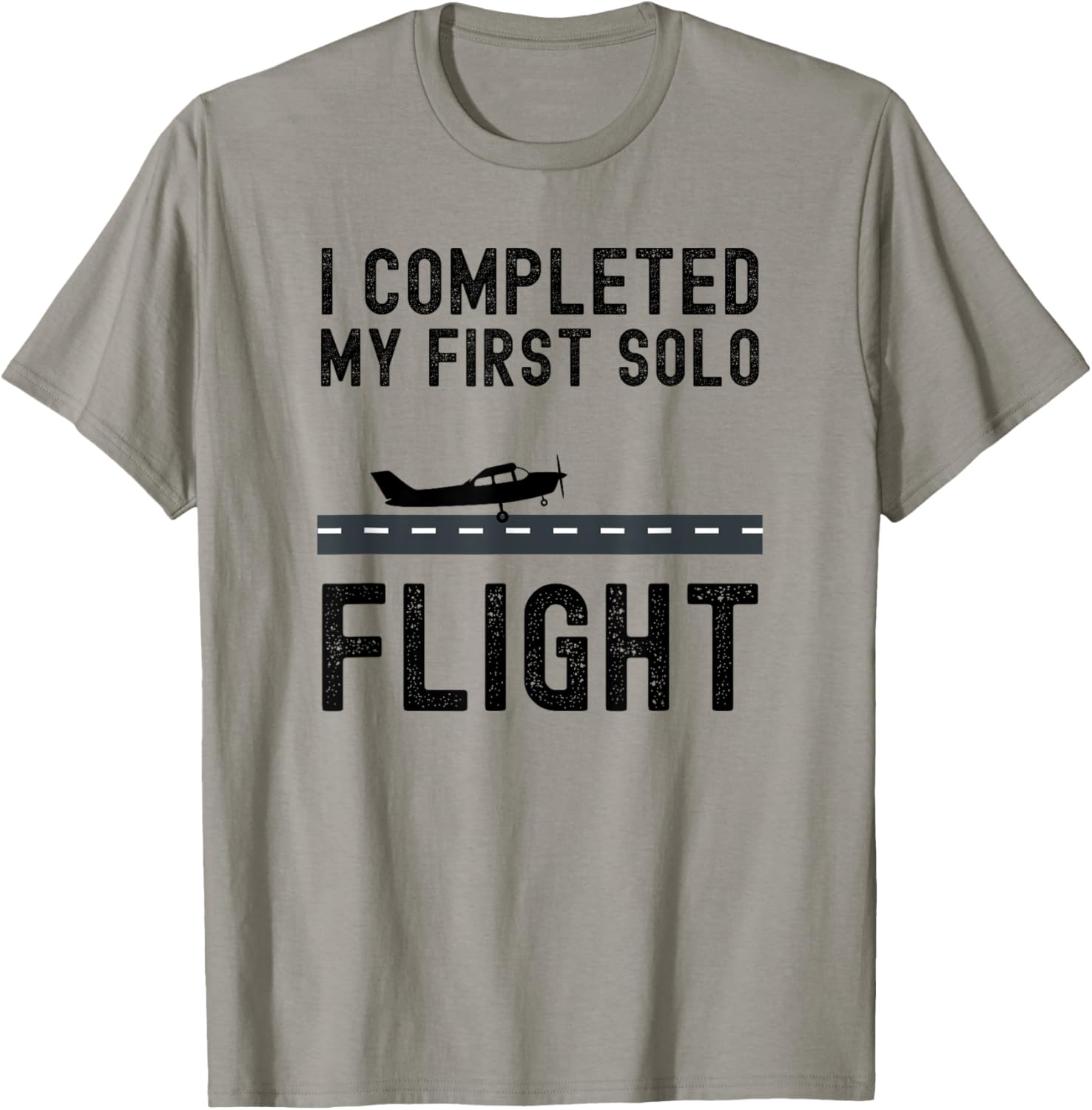 I COMPLETED MY FIRST SOLO FLIGHT cool Student pilot landing T-Shirt - T-Shirt | Sand