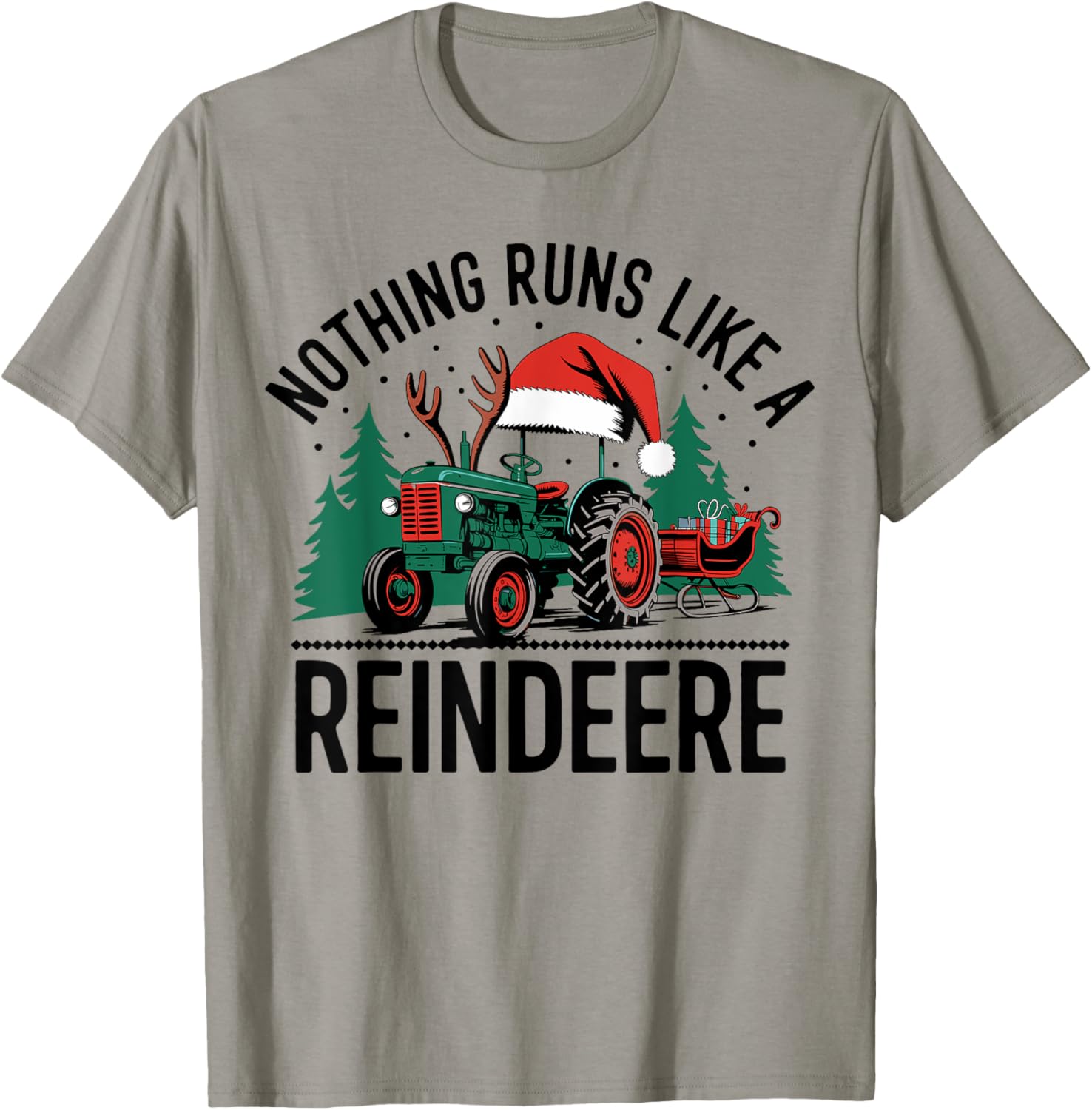Nothing Runs Like A Reindeere Funny Christmas Tractor Farmer T-Shirt - T-Shirt | Sand