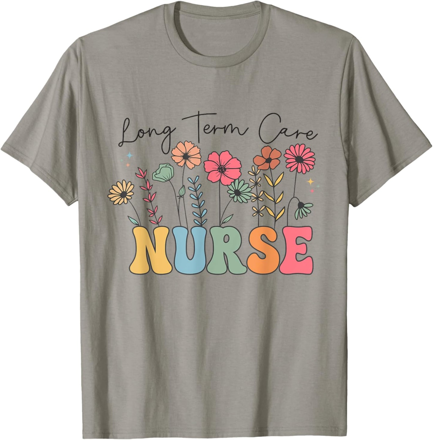 Long Term Care Nurse Geriatric Nurse LTC Nurse Floral Women T-Shirt - T-Shirt | Sand