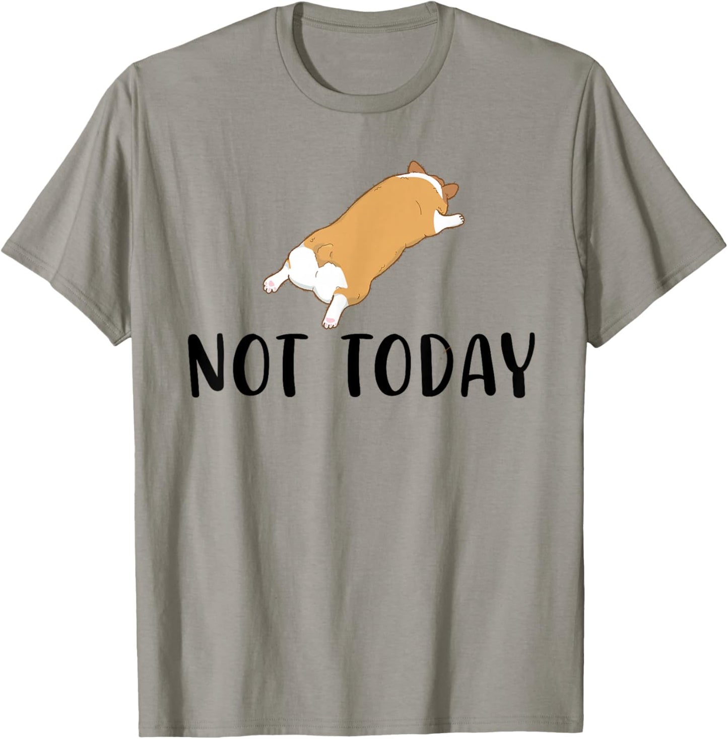 Corgi Funny Not Today Corgi Dog Lover T-Shirt - T-Shirt | Sand