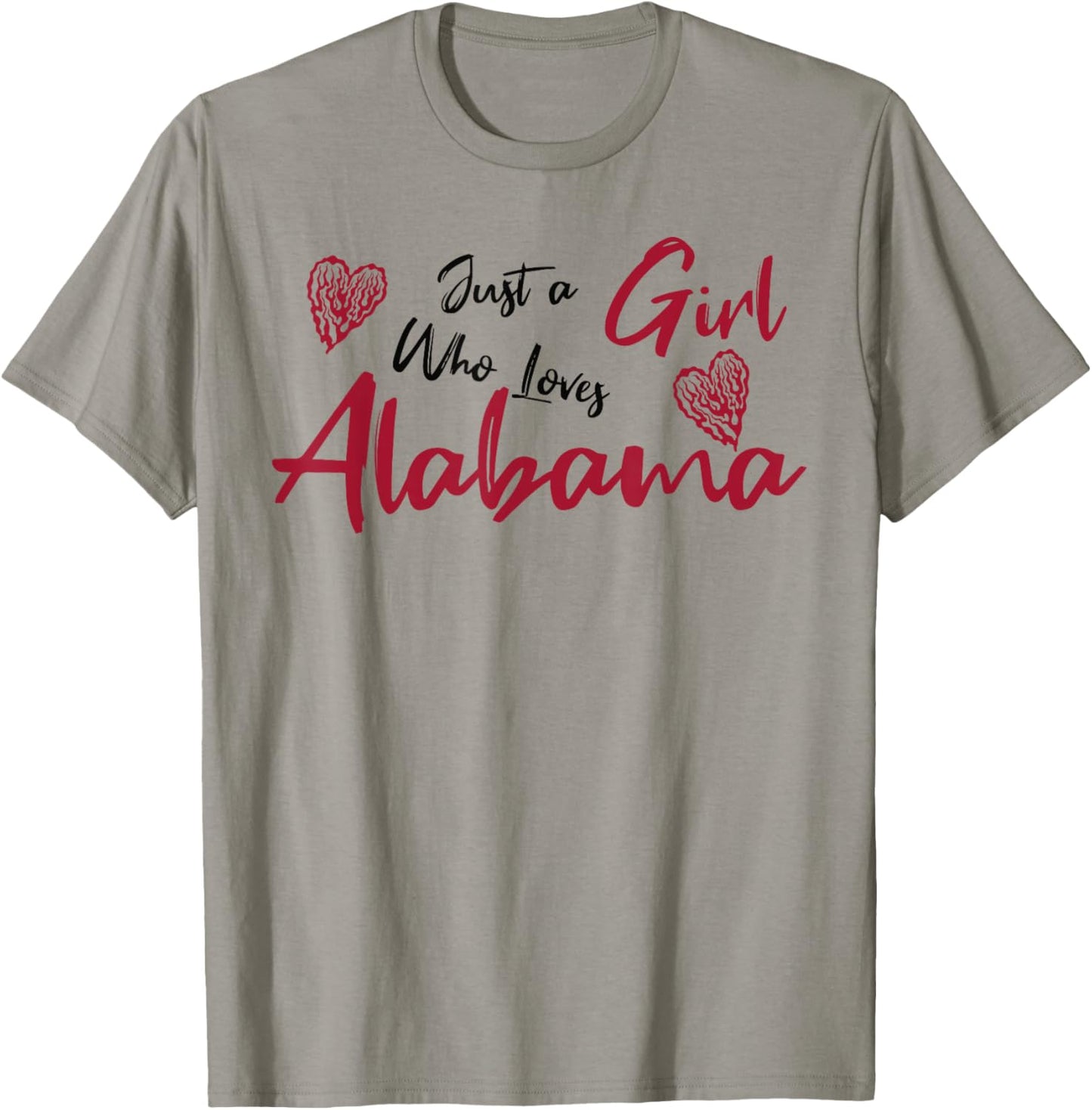 Just a Girl who loves Alabama. Cute design , girls. T-Shirt - T-Shirt | Sand