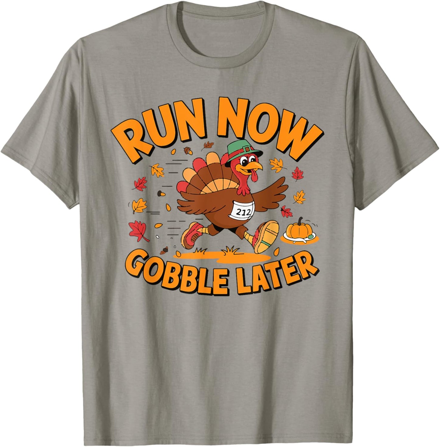 Run Now Gobble Later Turkey Trot Race Run 2024 Thanksgiving T-Shirt - T-Shirt | Sand