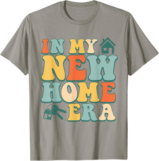 In My New Home Era, Funny New Homeowner T-Shirt - T-Shirt | Sand
