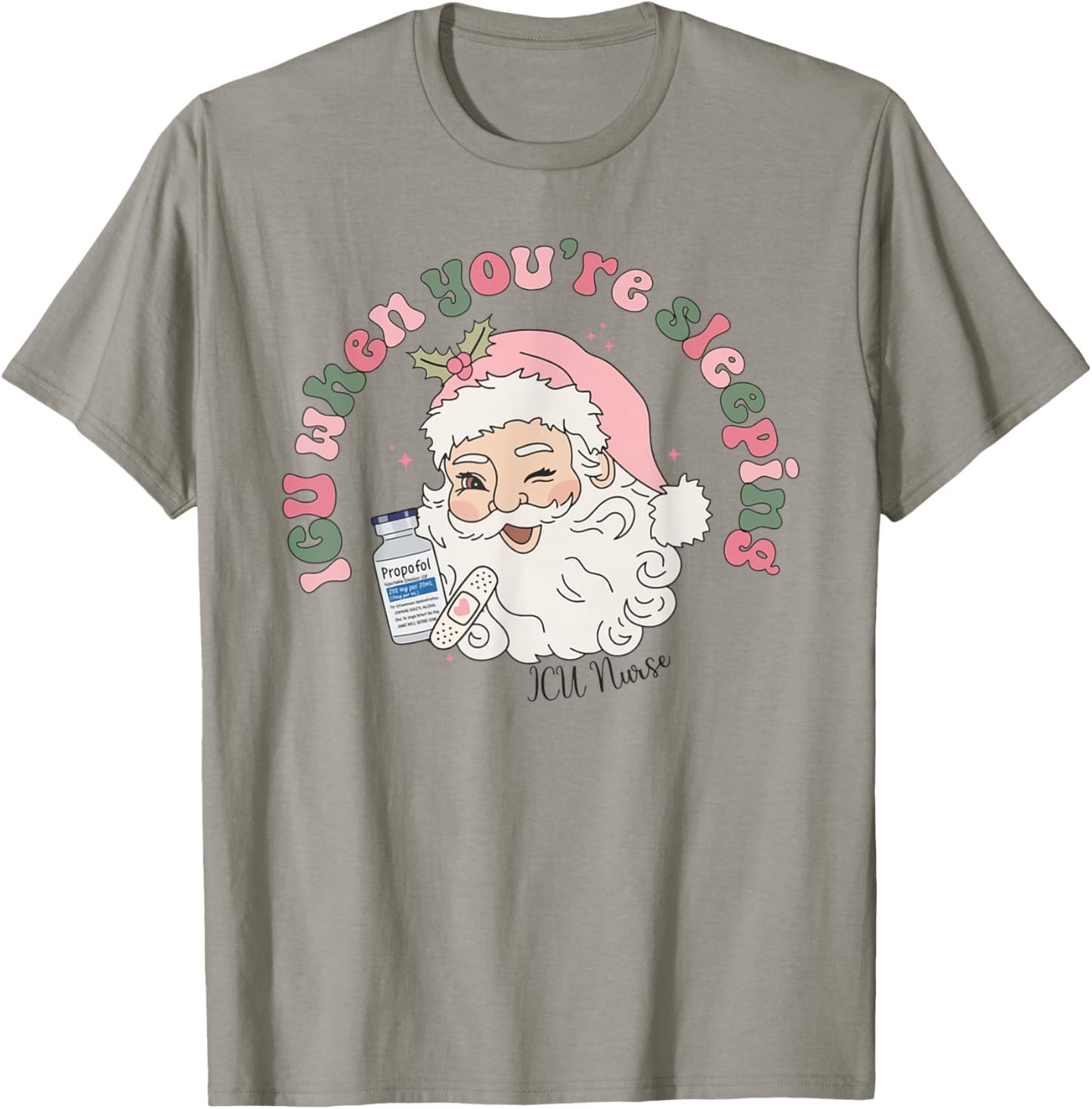 ICU When You're Sleeping Christmas Intensive Care Unit T-Shirt - T-Shirt | Sand