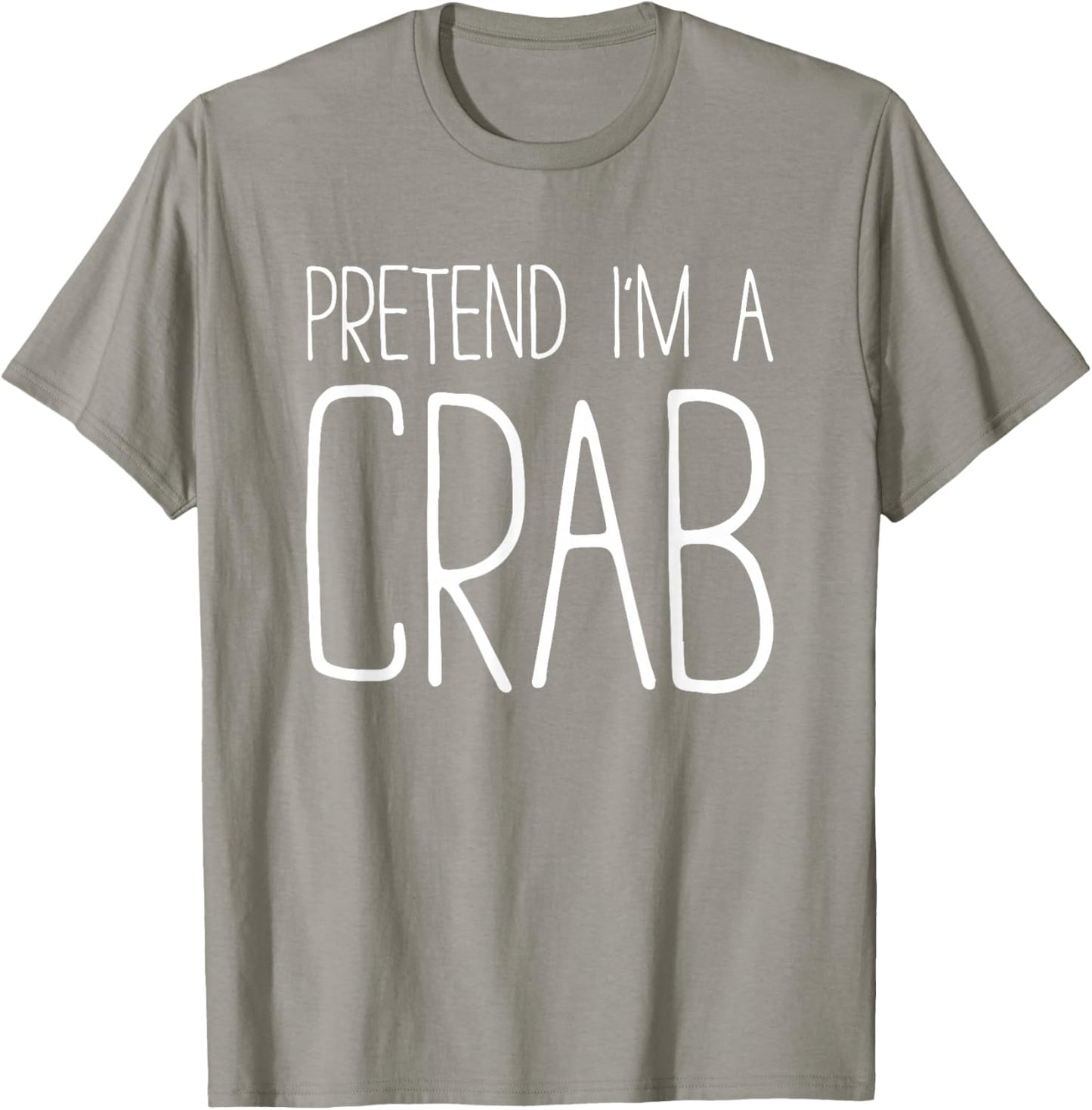 Pretend I'm A Crab Shirt Adult Kids Men Women Costume T-Shirt - T-Shirt | Sand