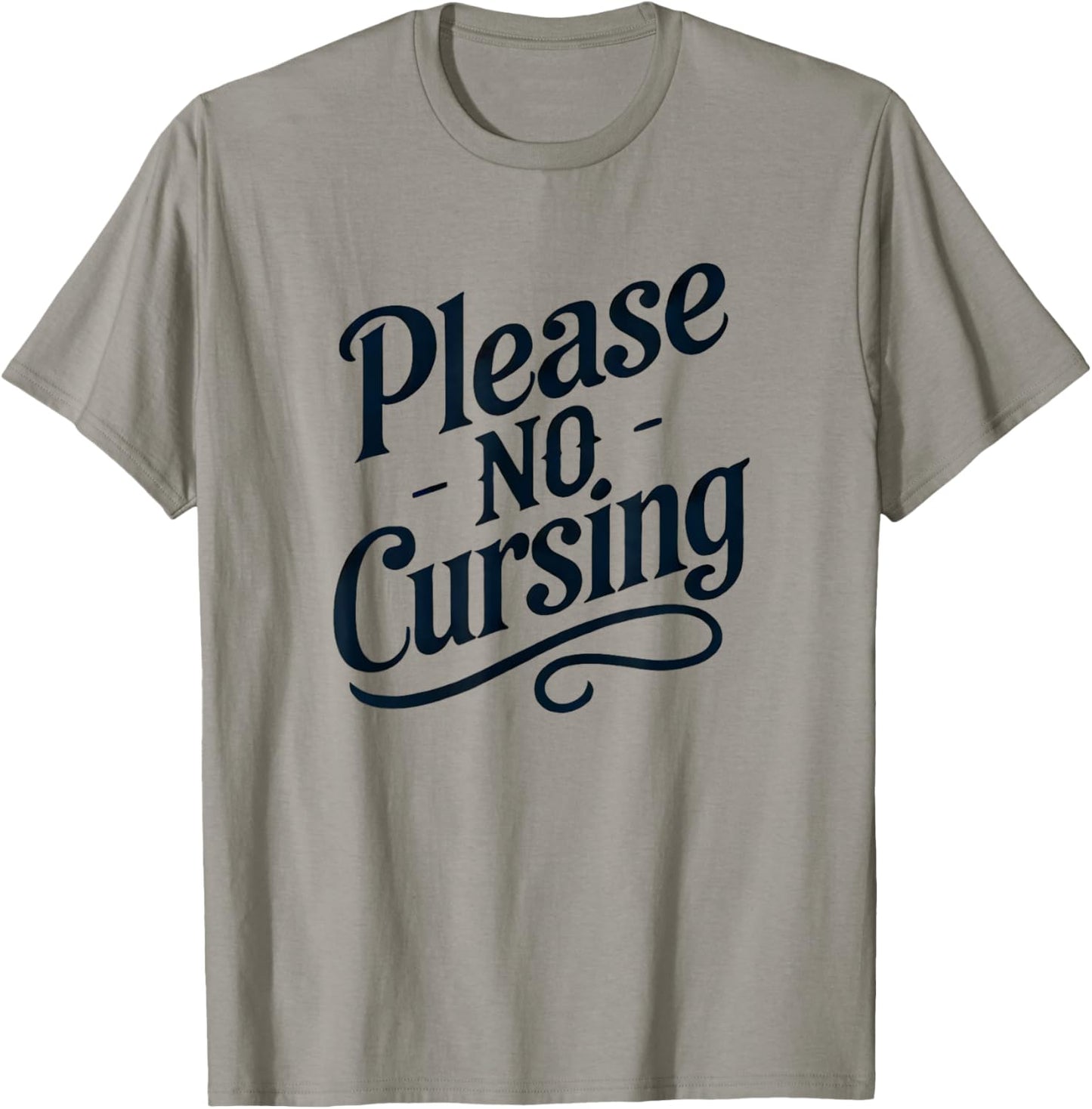 Please No Cursing – Humorous and Friendly T-Shirt - T-Shirt | Sand