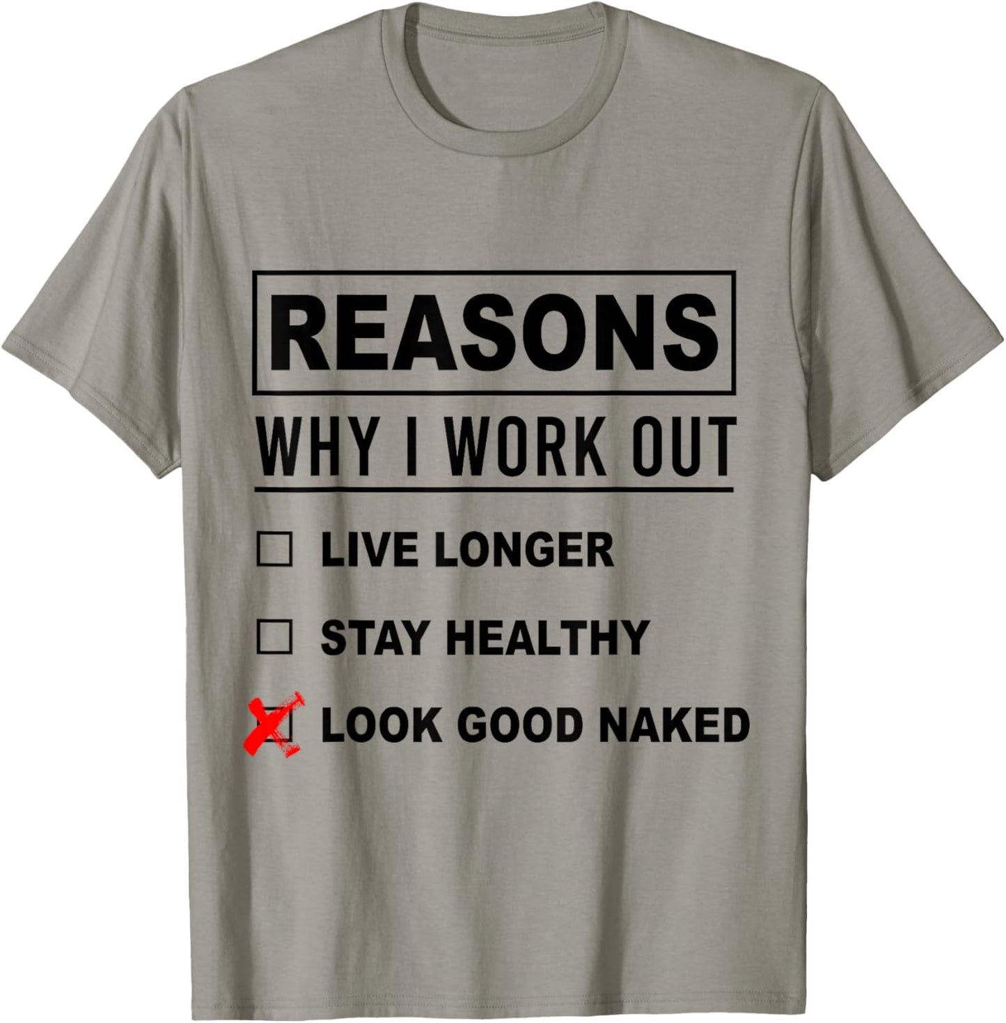 Reasons Why I Work Out Funny Workout Fitness Jokes T-Shirt - T-Shirt | Sand