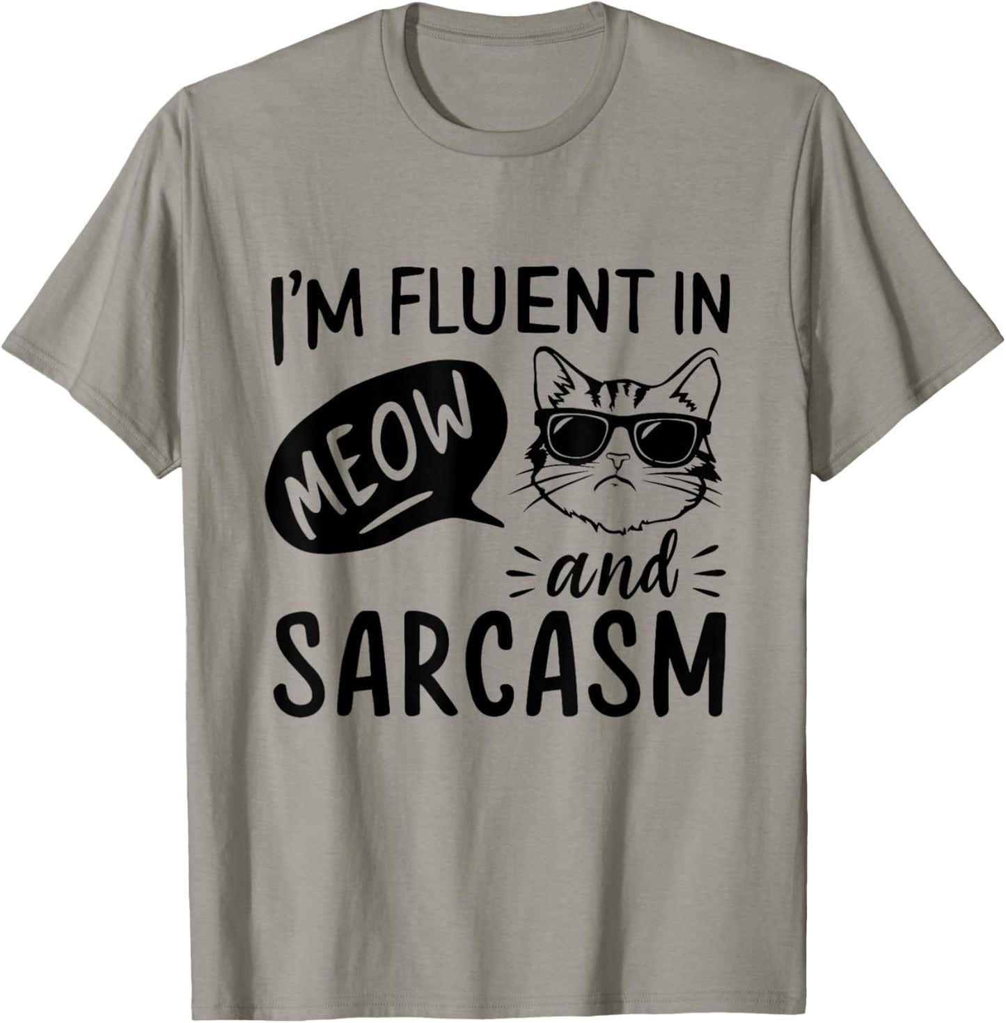 Cat Sarcasm Design for a Cat Lady or Cat Person T-Shirt - T-Shirt | Sand