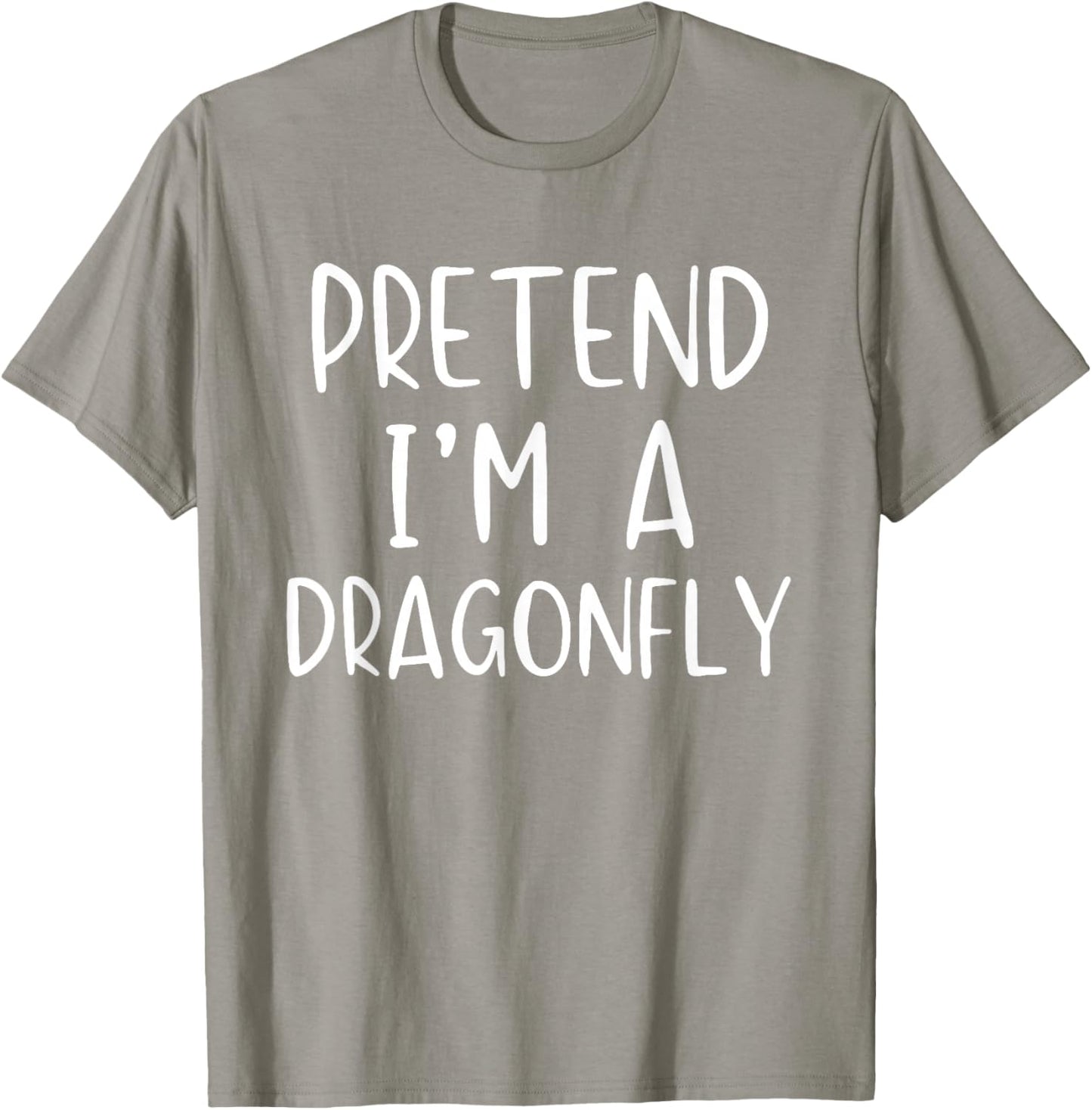 Pretend I'm A Dragonfly Costume Halloween Simple Dragon-Fly T-Shirt - T-Shirt | Sand