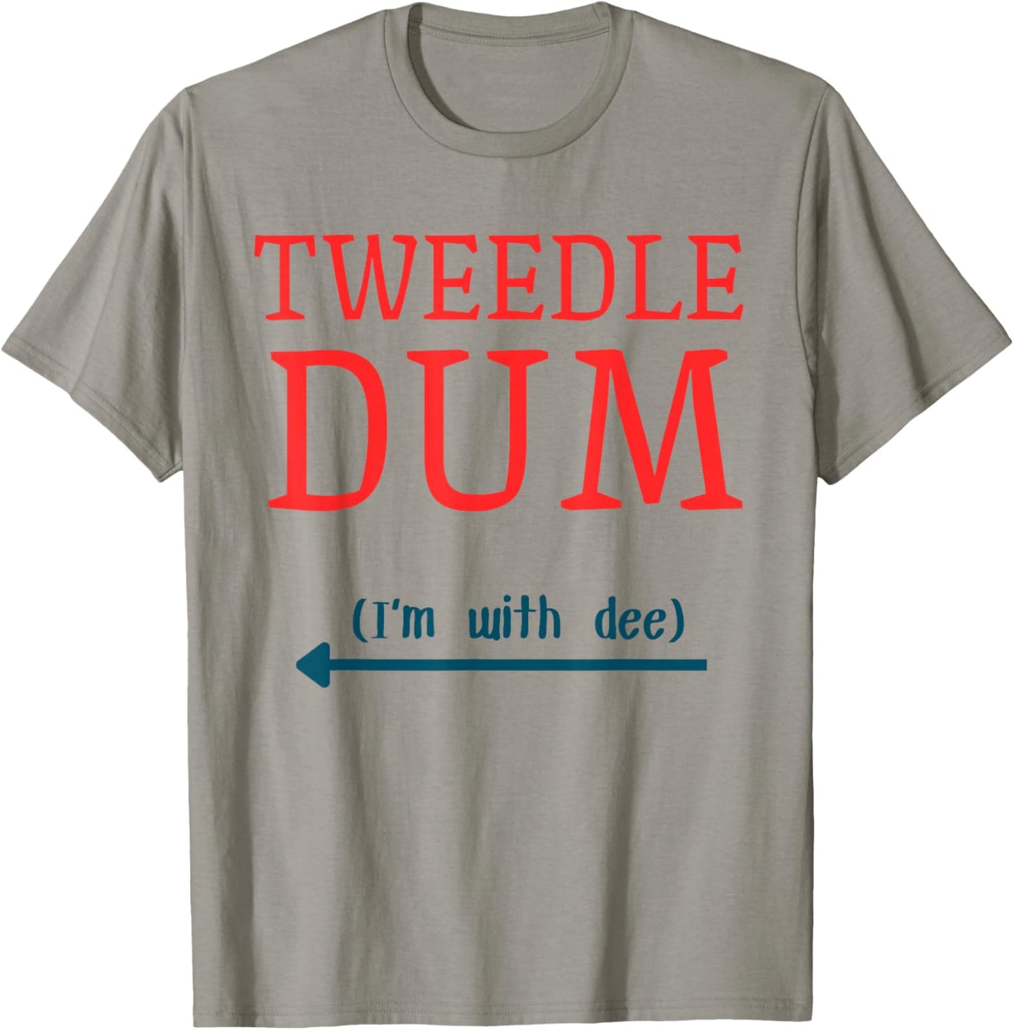 Tweedle Dum I'm with Dee Couple & Friends Funny Lazy Costume T-Shirt - T-Shirt | Sand