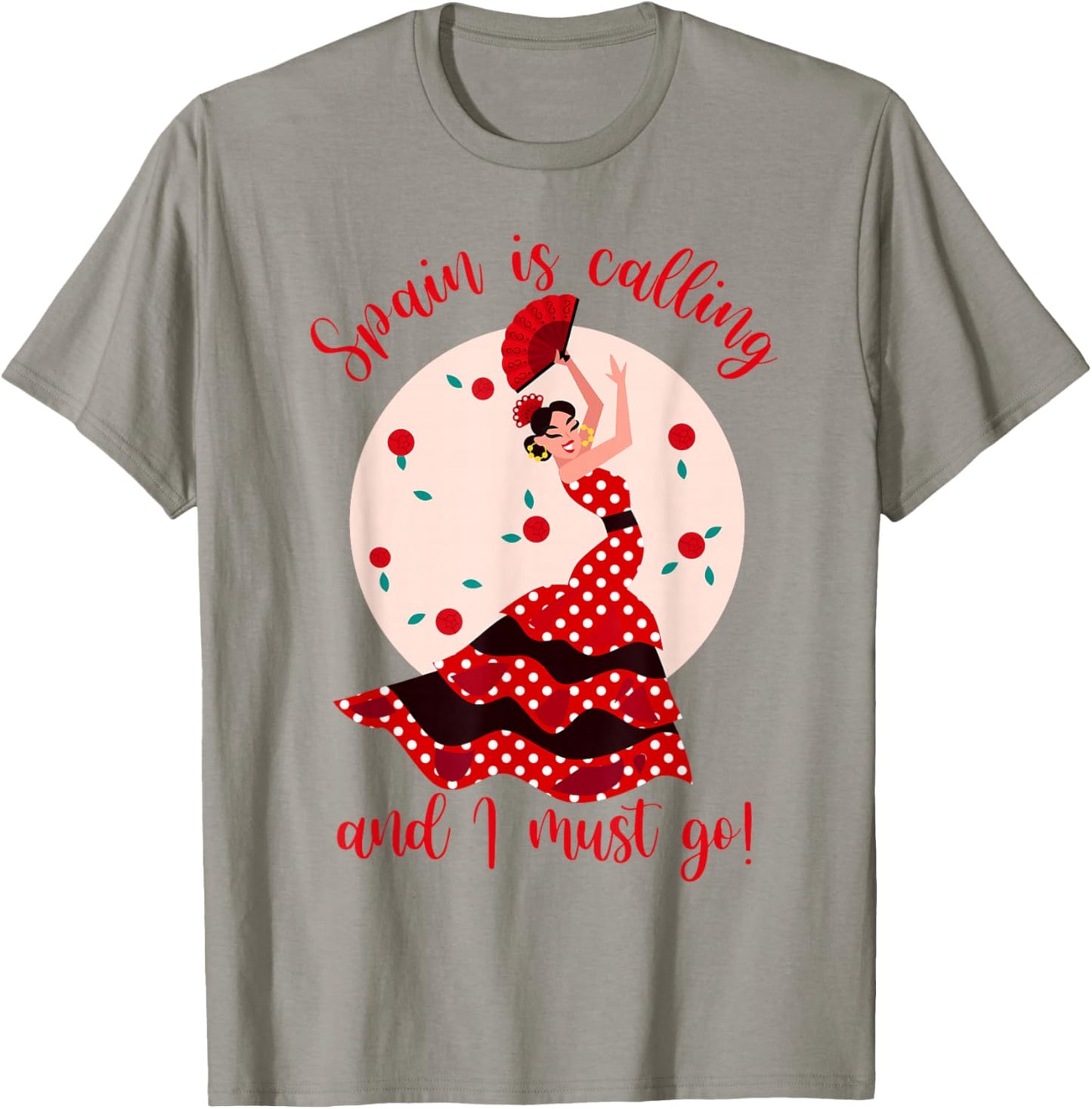 Spain Travel Spain Is Calling And I Must Go Flamenco Spanish T-Shirt - T-Shirt | Sand