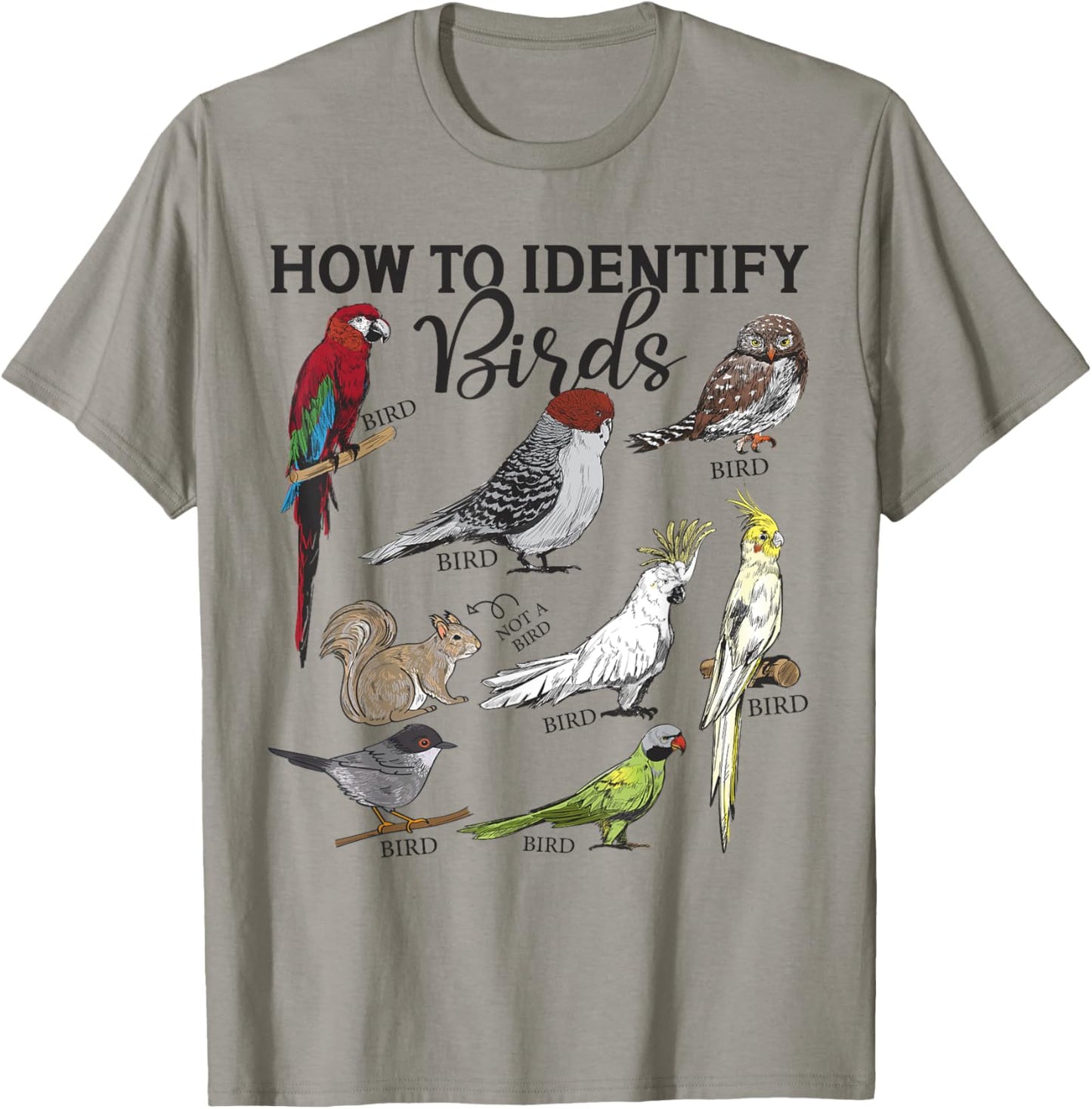 How To Identify Birds Squirrel Funny Bird Watching Birding T-Shirt - T-Shirt | Sand