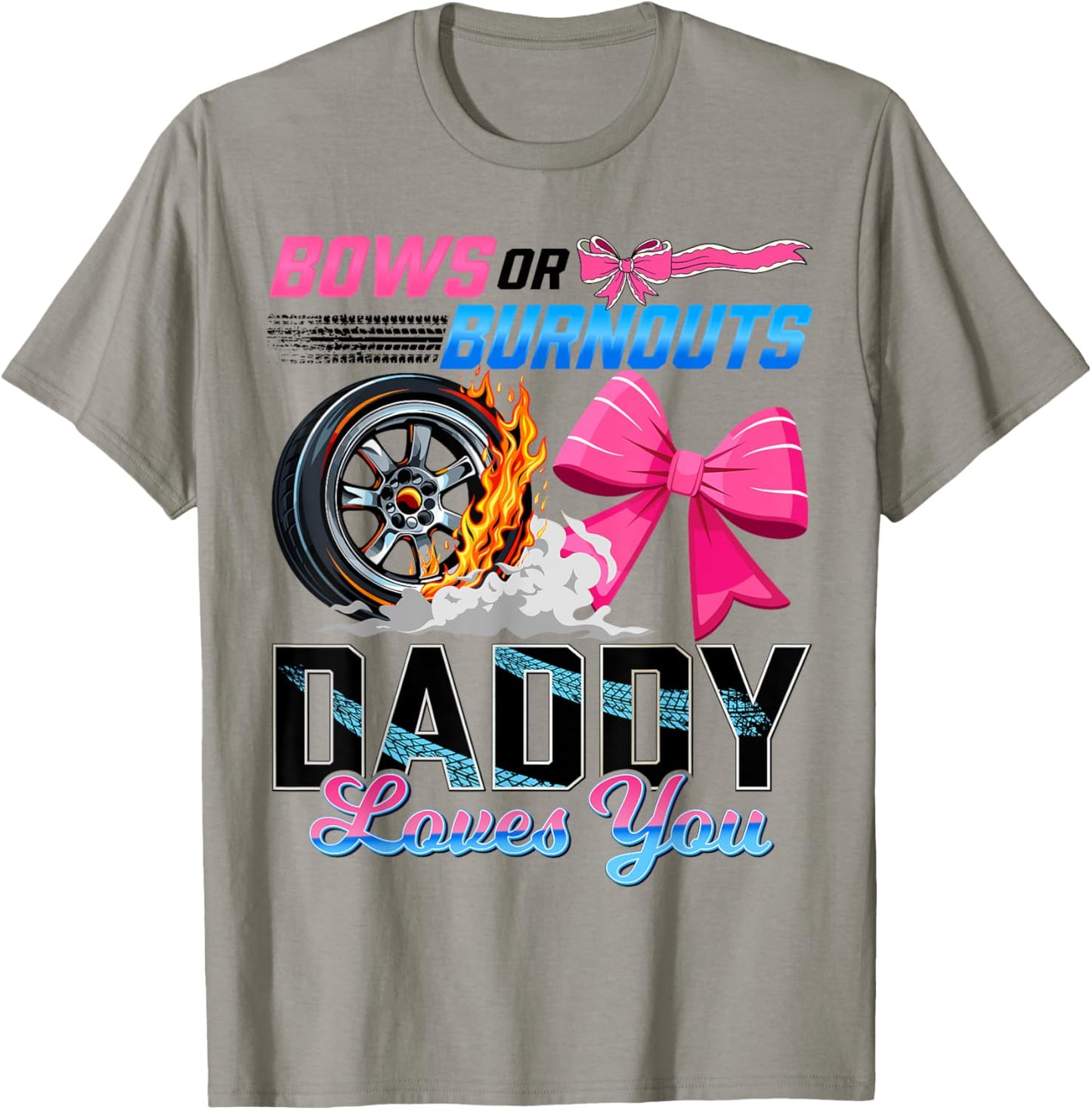 Burnouts Or Bows Gender Reveal Party Daddy Announcement T-Shirt - T-Shirt | Sand