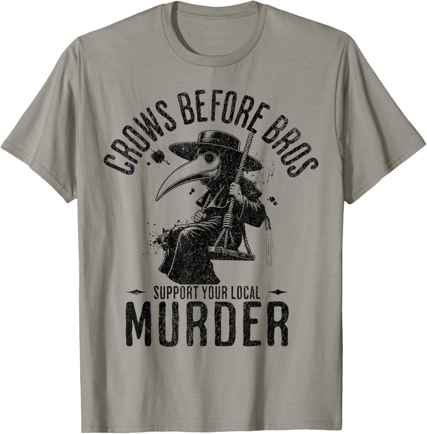 Crows Before Bros, Support Your Local Murder Funny Halloween T-Shirt - T-Shirt | Sand