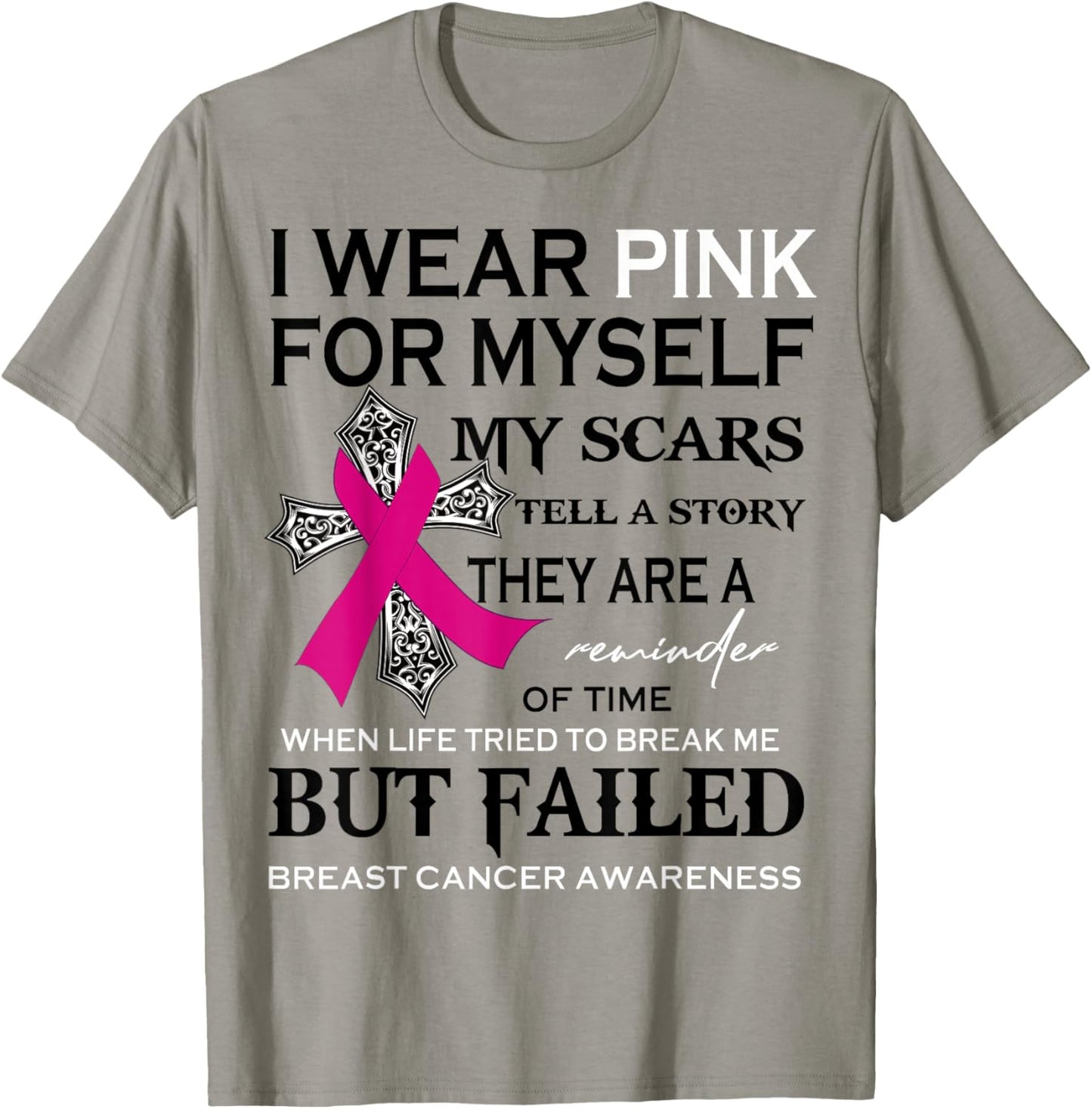 I Wear Pink For Myself My Scars Tell A Story Breast Cancer T-Shirt - T-Shirt | Sand