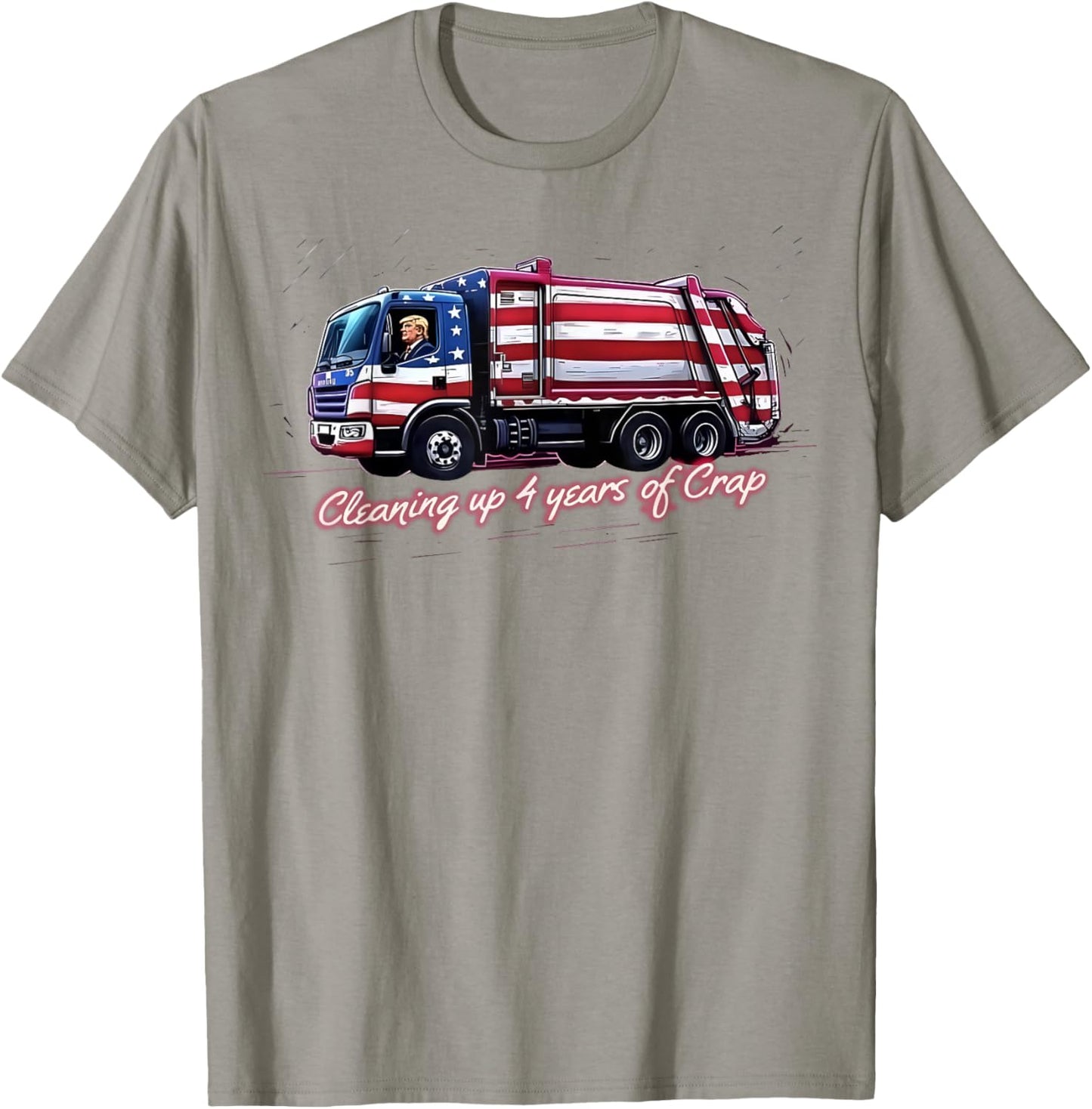 Cleaning Up 4 Years Of Crap Vote Trump 2024 Election Garbage T-Shirt - T-Shirt | Sand