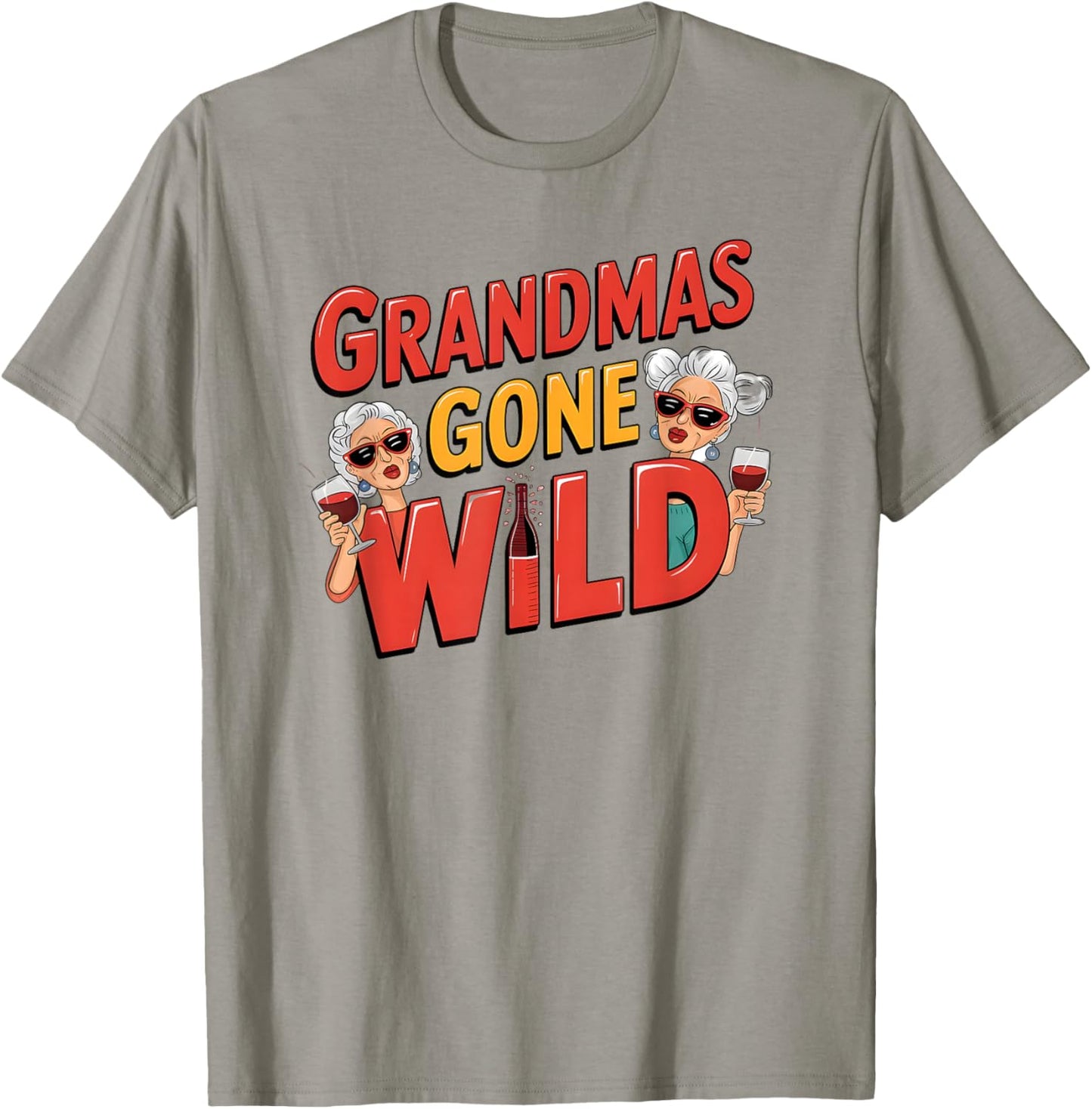 Grandmas Gone Wild - Funny Wine Design for Moms & Grandmas T-Shirt - T-Shirt | Sand