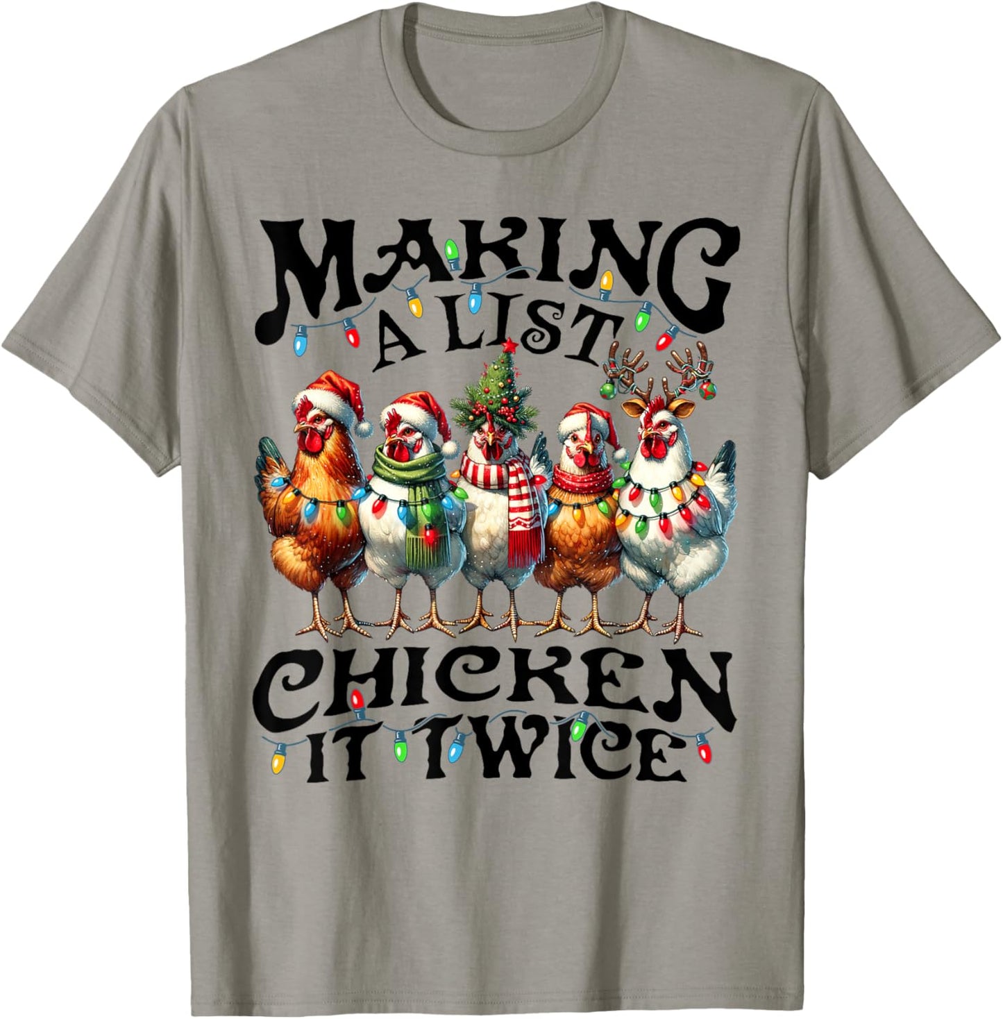 Making A List Chicken It Twice Christmas Xmas Chicken Funny T-Shirt - T-Shirt | Sand