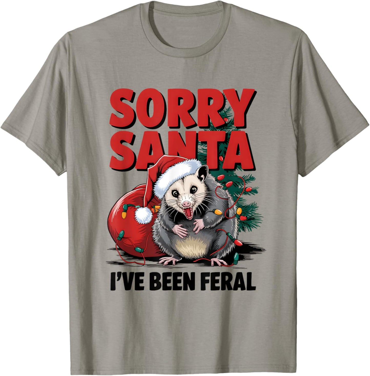 Sorry Santa I've Been Feral Christmas Opossum Funny Xmas T-Shirt - T-Shirt | Sand
