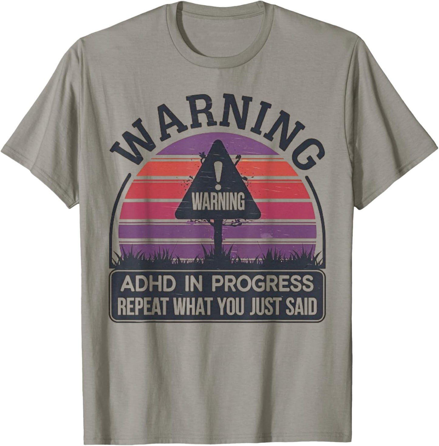 Retro Vintage ADHD In Progress Repeat What You Just Said T-Shirt - T-Shirt | Sand