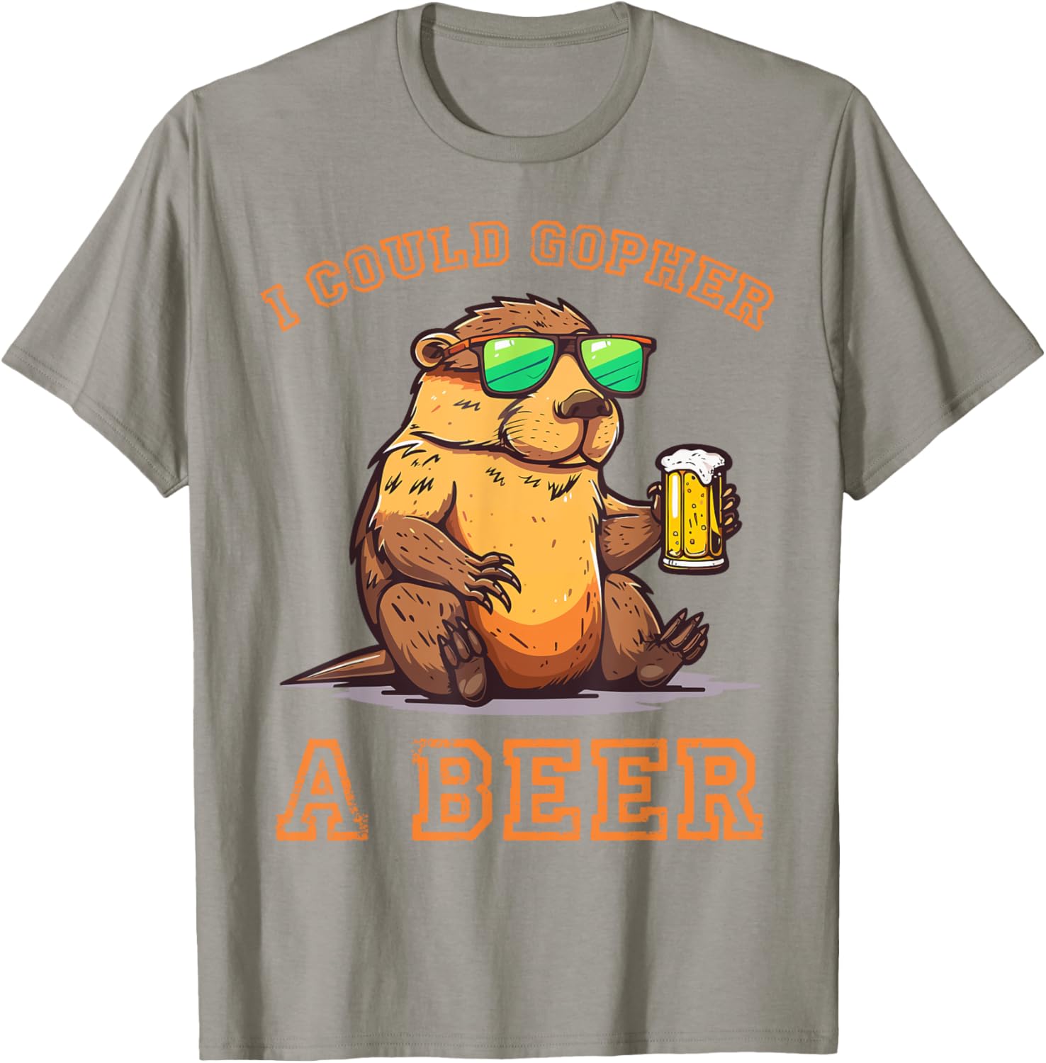 I Could Gopher A Beer Funny Drinking T-Shirt - T-Shirt | Sand