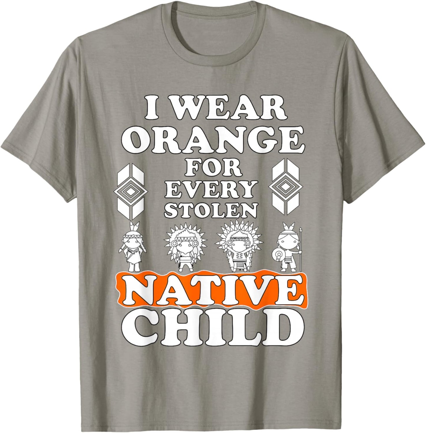 I Wear Orange for Every American Native Child Indian Pride T-Shirt - T-Shirt | Sand