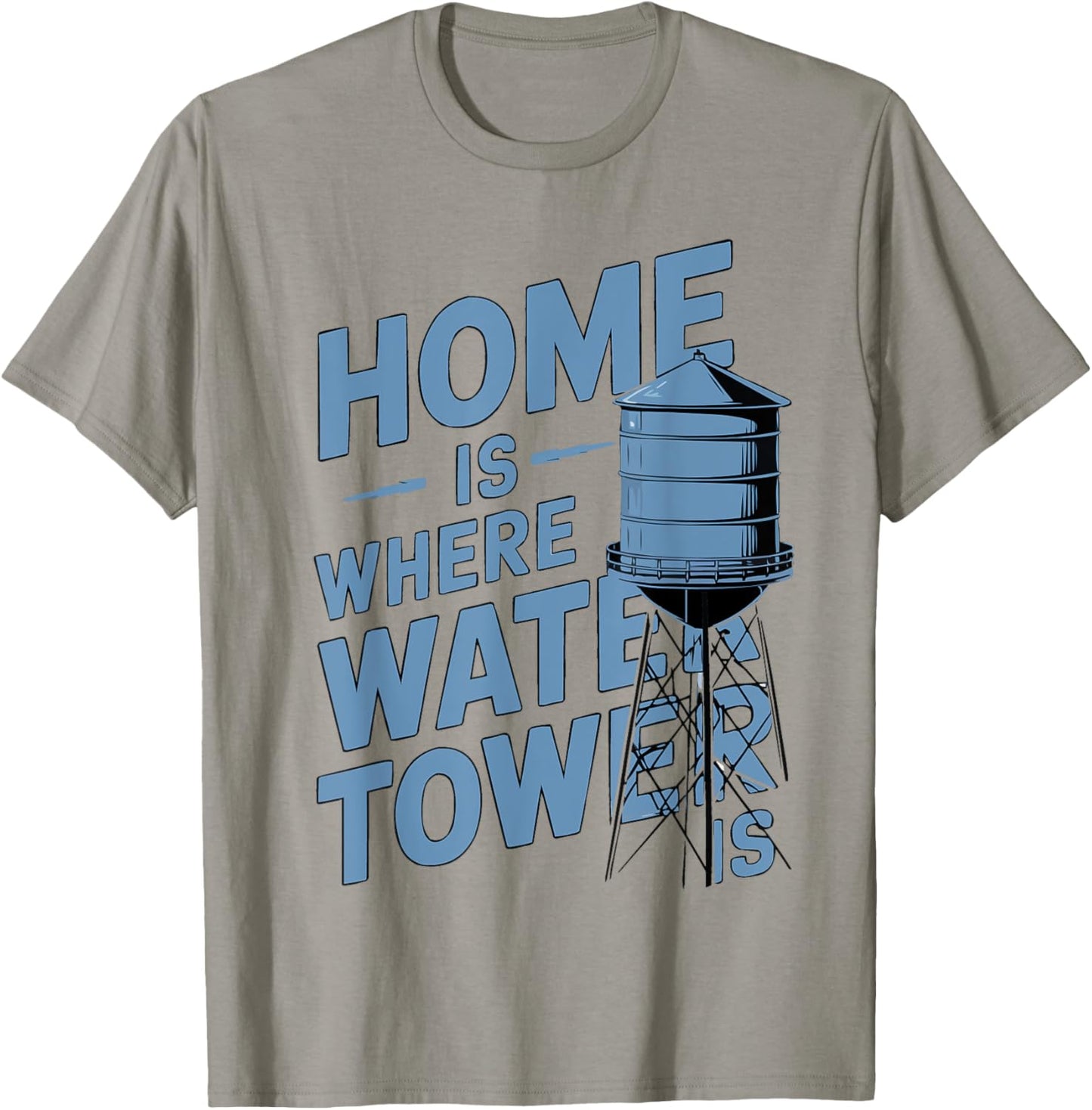 Home Is Where the Water Tower Is Gilbert Arizona Souvenir T-Shirt - T-Shirt | Sand