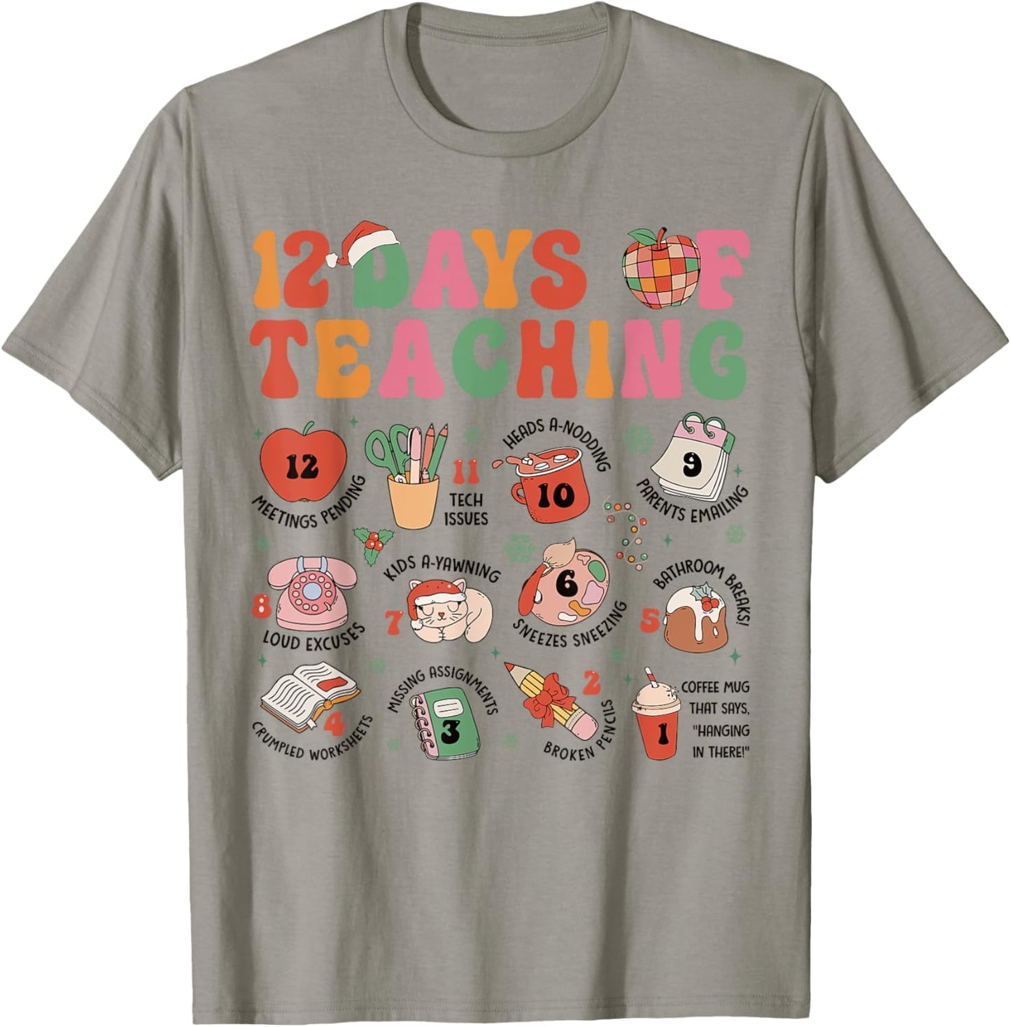 12 Days of Teaching Christmas Teacher Xmas Teacher Holiday T-Shirt - T-Shirt | Sand