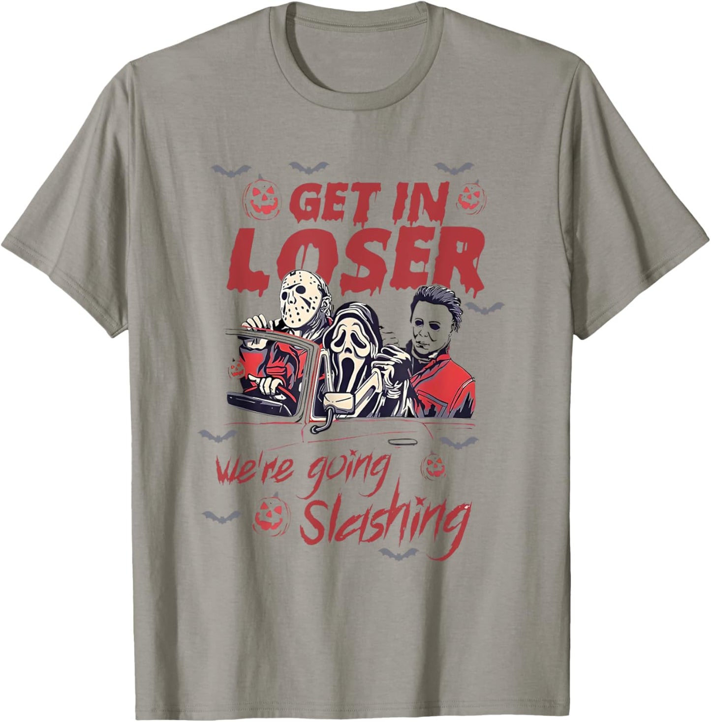 Horror Halloween Character Get In Loser We're Going Slashing T-Shirt - T-Shirt | Sand