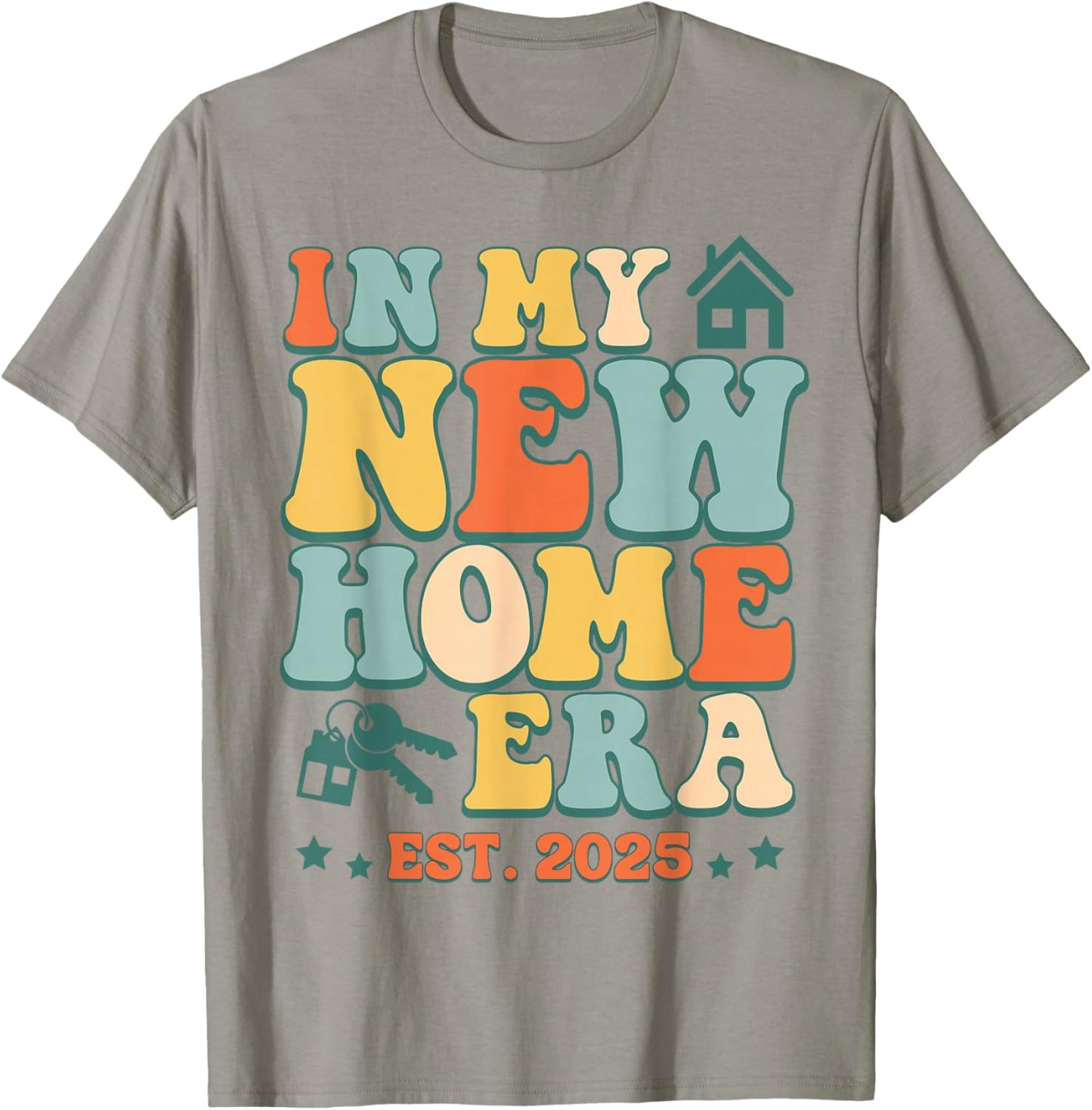 In My New Home Era, Funny New Homeowner EST. 2025 T-Shirt - T-Shirt | Sand