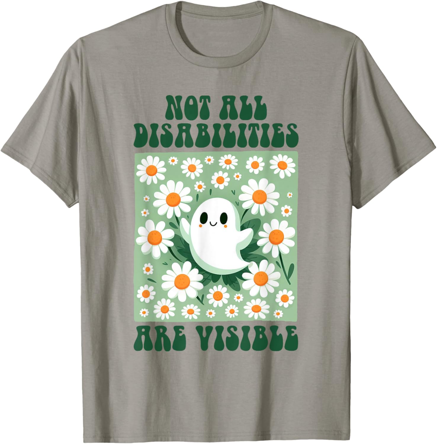 Invisible Illness Chronic Not All Disabilities Are Visible T-Shirt - T-Shirt | Sand