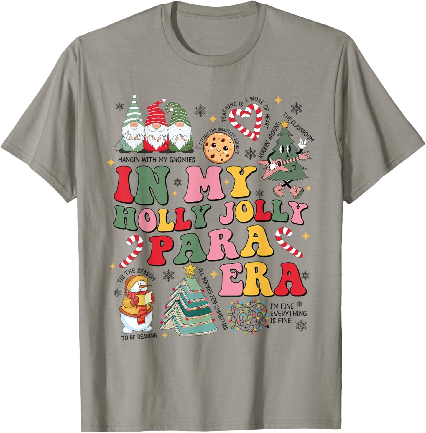 In My Holly Xmas Jolly Paraprofessional Era Christmas Vibes T-Shirt - T-Shirt | Sand