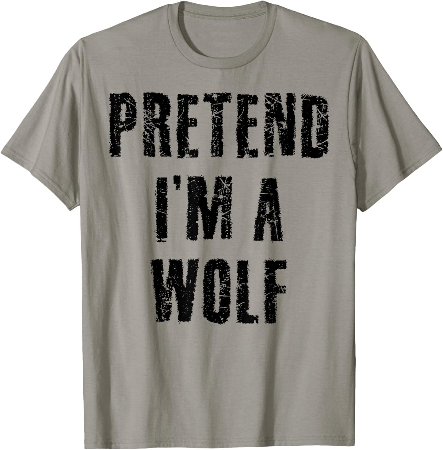 Pretend I'm a Wolf Funny Last Minute Halloween Costume T-Shirt - T-Shirt | Sand