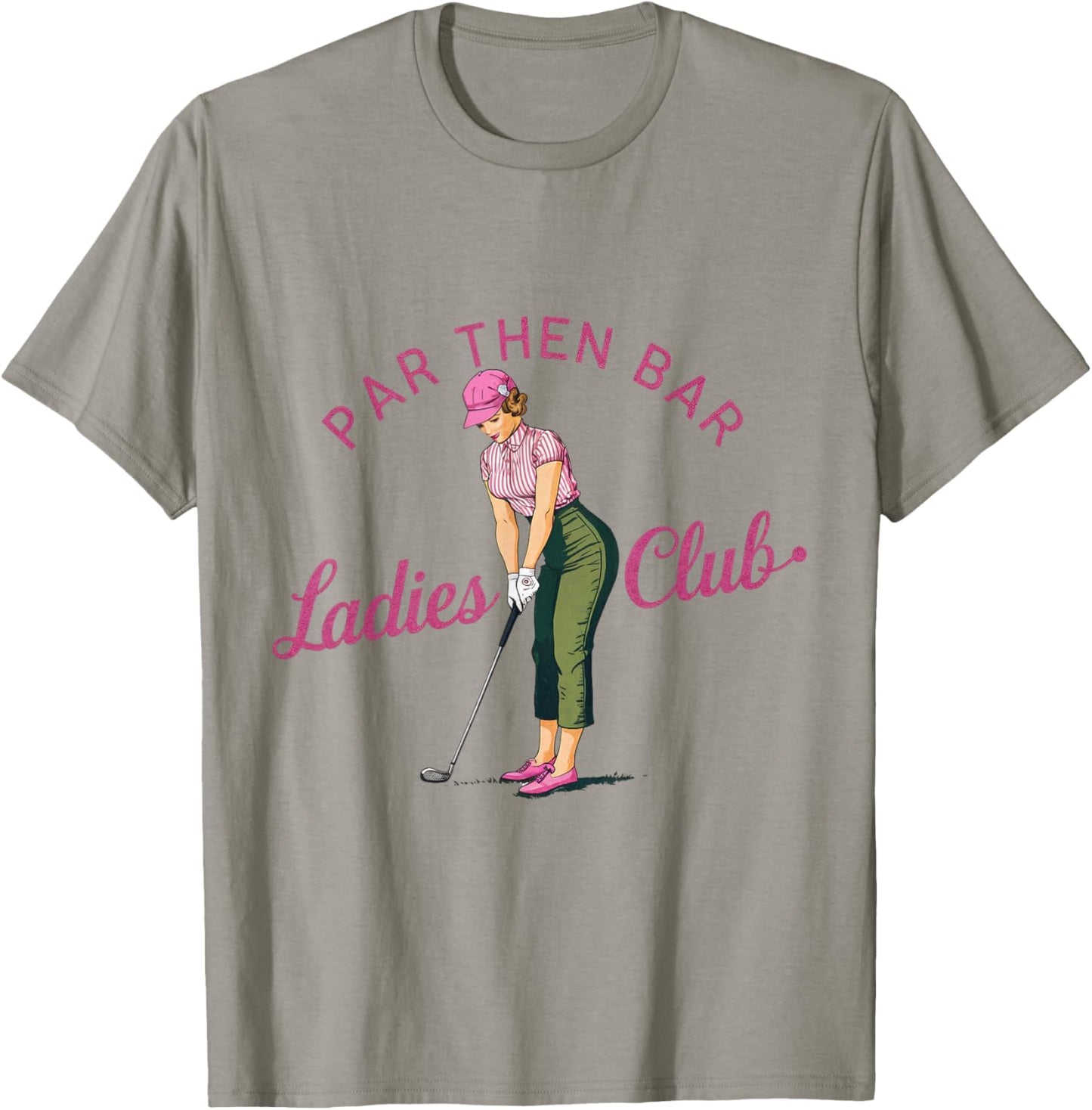 Golf Gifts Funny & Unique Novelty Par Then Bar Ladies Club Golf T-Shirt - T-Shirt | Sand