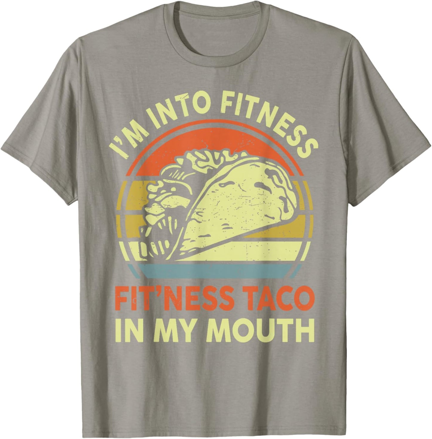 Men I'm Into Fitness Taco In My Mouth Mexican Tuesday Food T-Shirt - T-Shirt | Sand