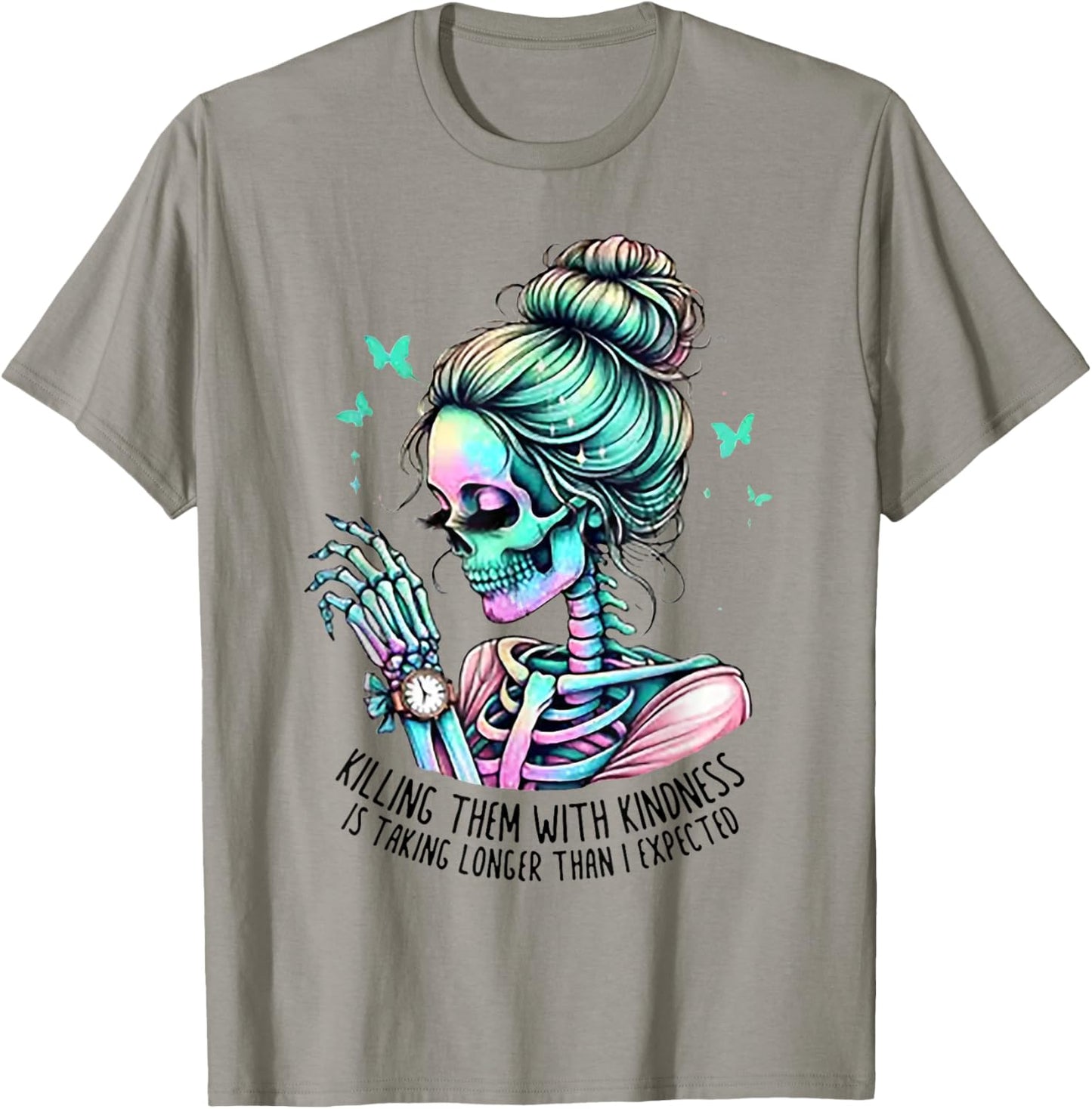 Skull Women Killing Them With Kindness Is Taking Longer Than T-Shirt - T-Shirt | Sand