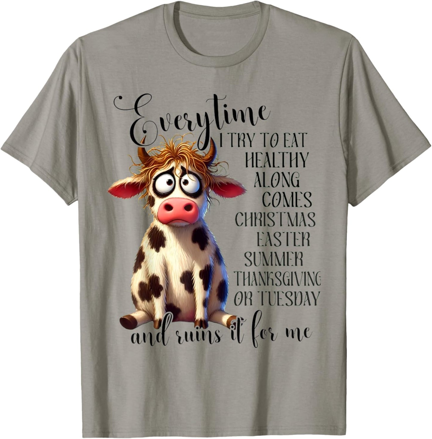 Everytime I Try To Eat Healthy Along Comes Christmas Easter T-Shirt - T-Shirt | Sand