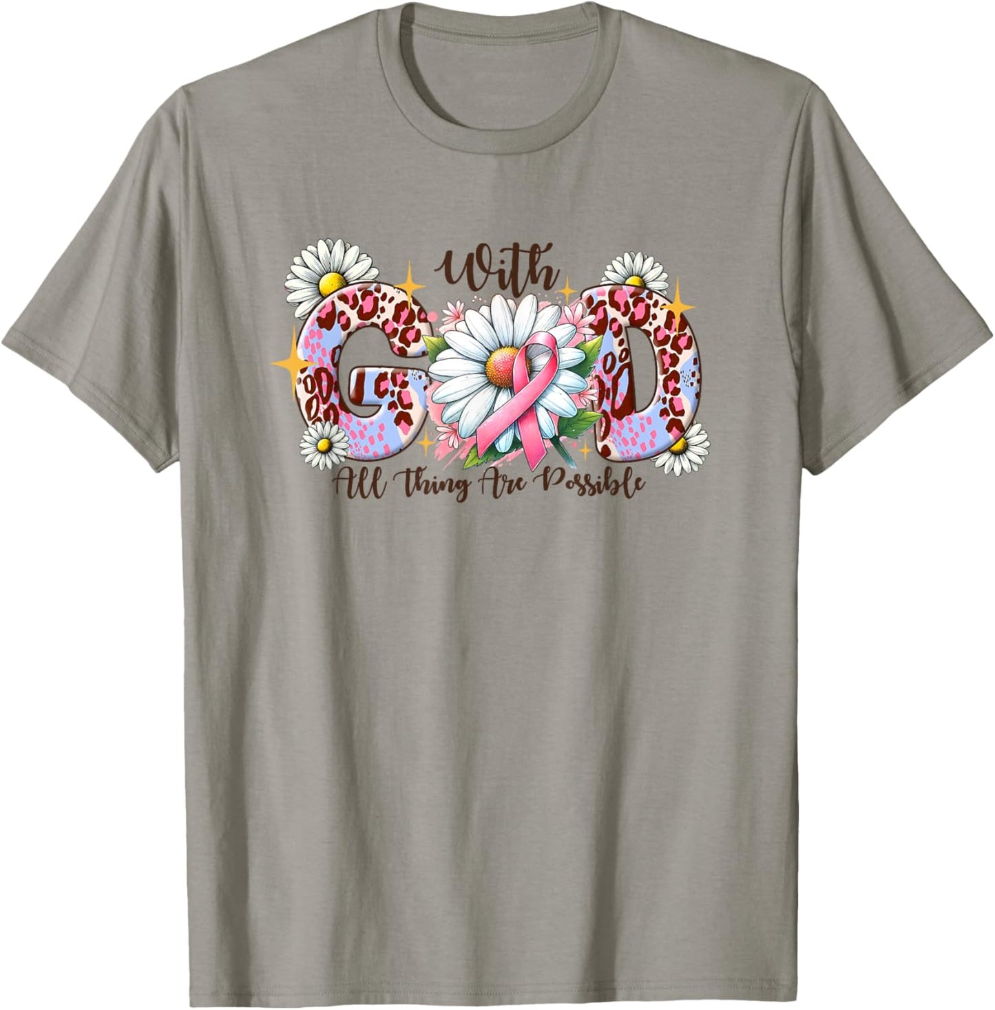 With GOD All Thing Possible Breast Cancer Awareness Faith T-Shirt - T-Shirt | Sand