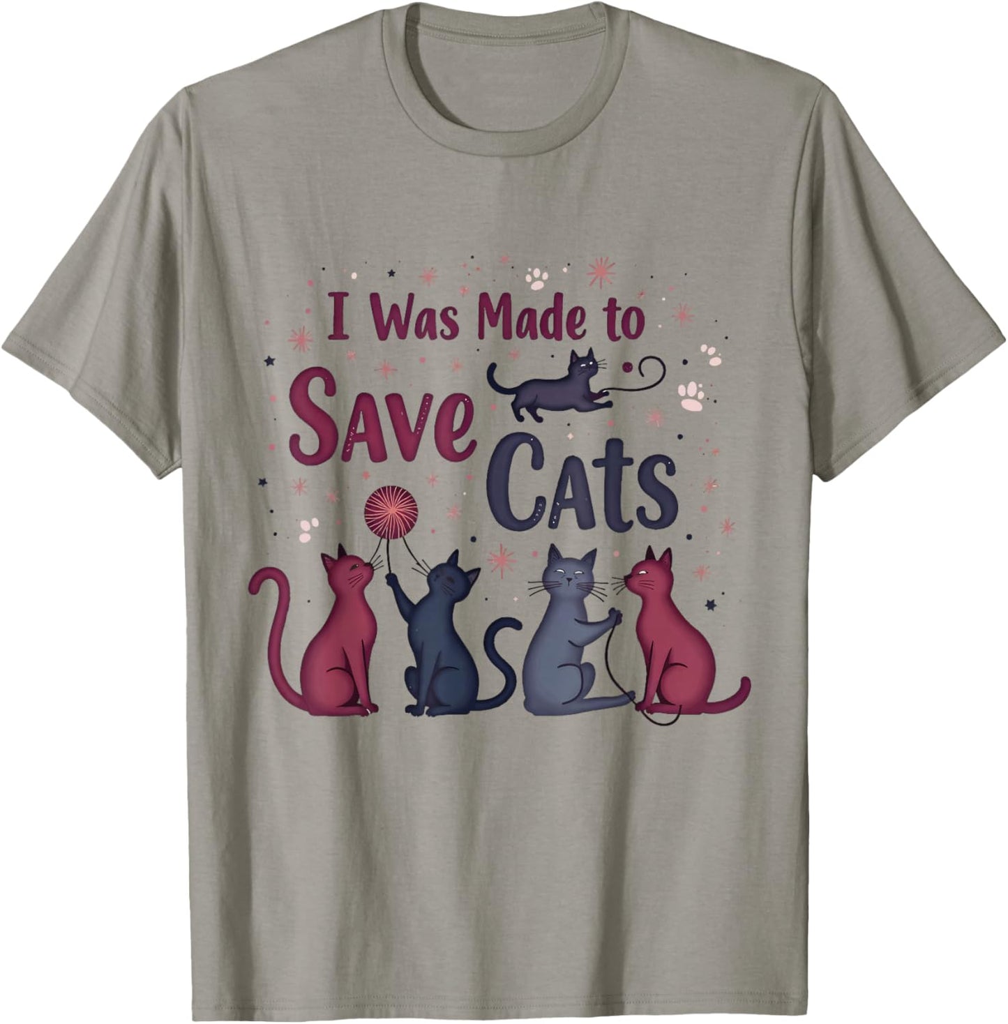 I Was Made to Save Cats Cat Lover Rescue Advocate Women T-Shirt - T-Shirt | Sand
