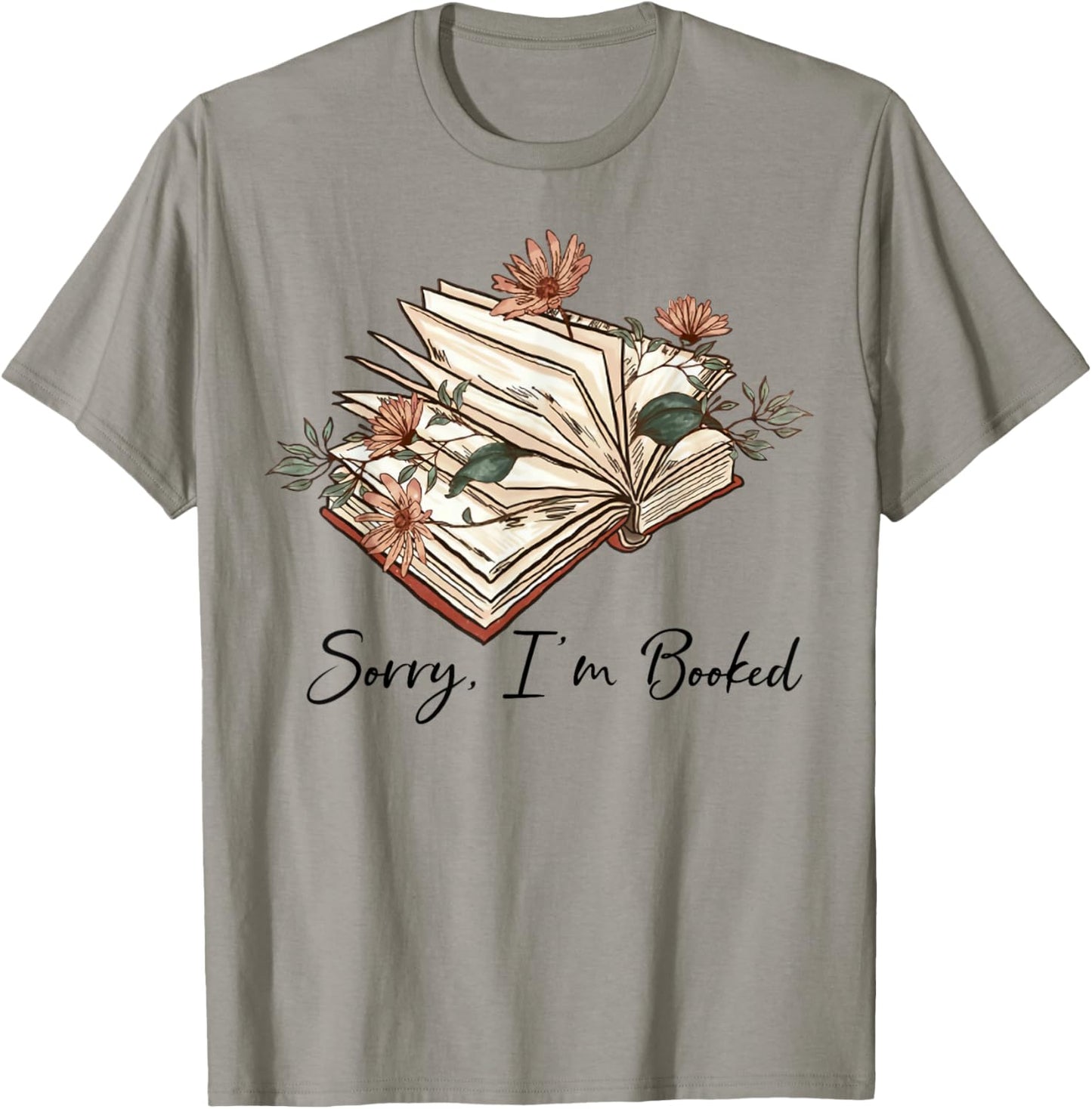 Sorry I Can't I'm Booked Lover Bookworm Book Nerd Reader T-Shirt - T-Shirt | Sand