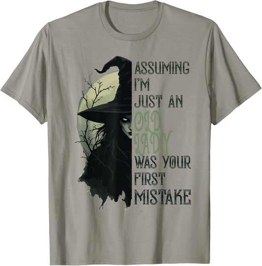Assuming I'm Just An Old Lady Witch Funny Halloween T-Shirt - T-Shirt | Sand