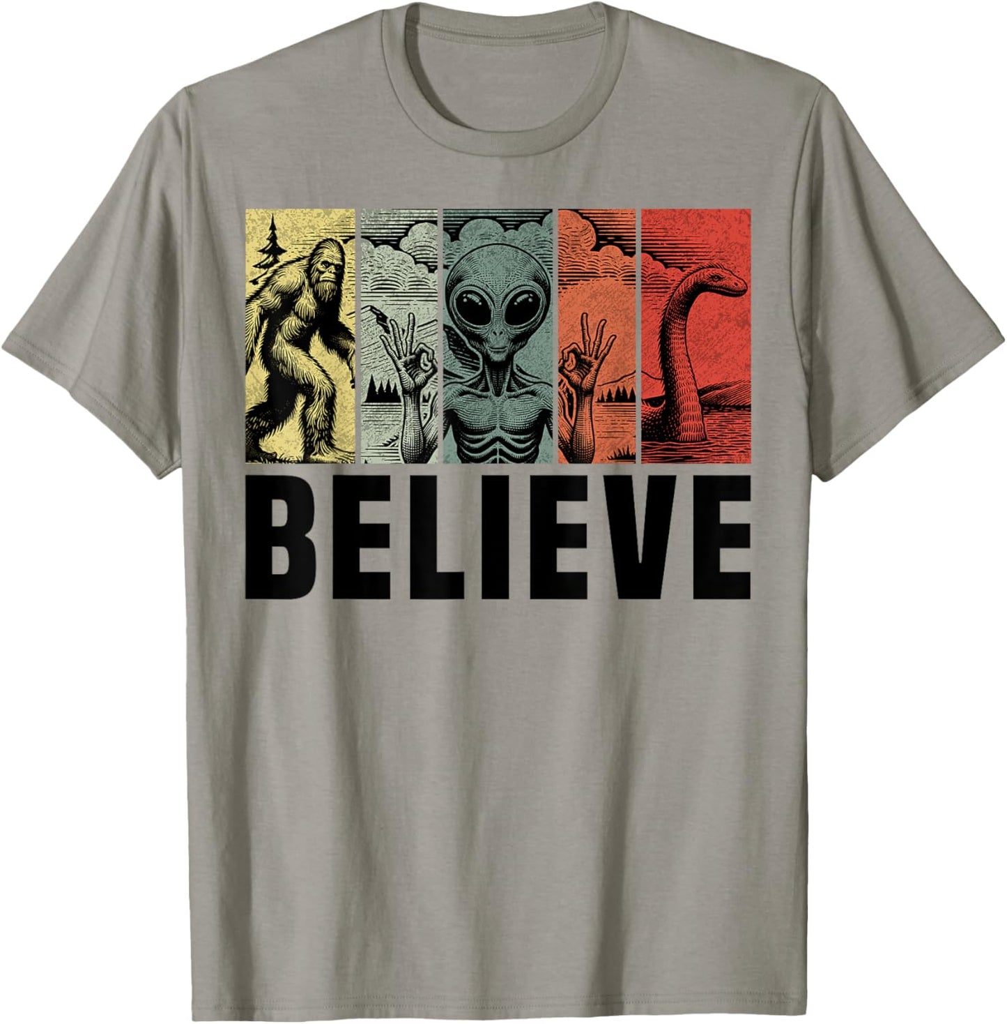 Believe Bigfoot Alien Loch Ness Monster Funny Retro Cryptids T-Shirt - T-Shirt | Sand