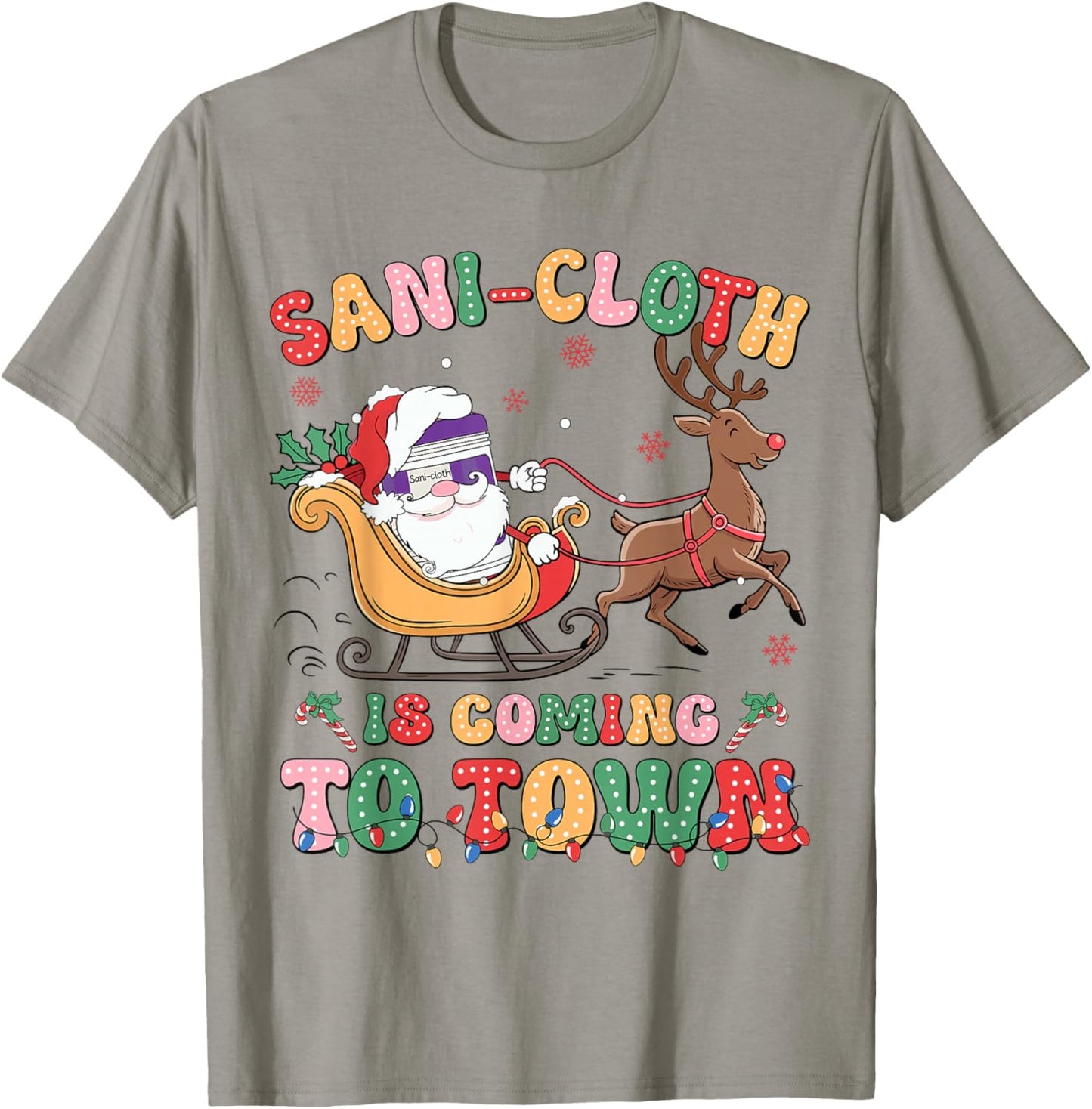Sani Groovy Cloth Is Coming To Town Funny Nurse RN Christmas T-Shirt - T-Shirt | Sand