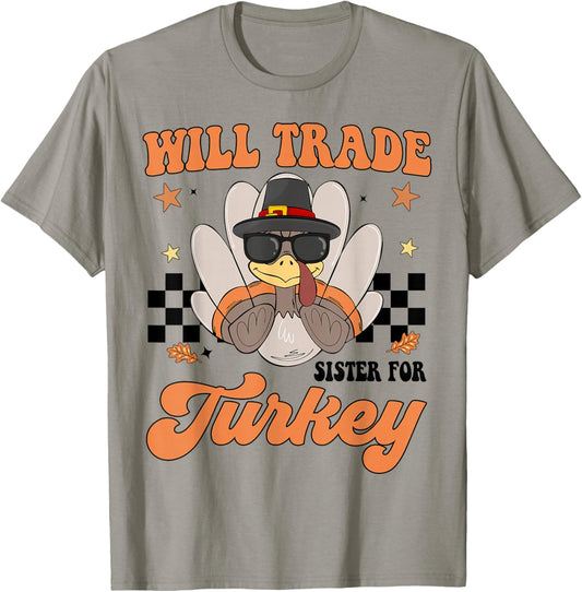 Will Trade Sister For Turkey Boy Toddler Funny Thanksgiving T-Shirt - T-Shirt | Sand