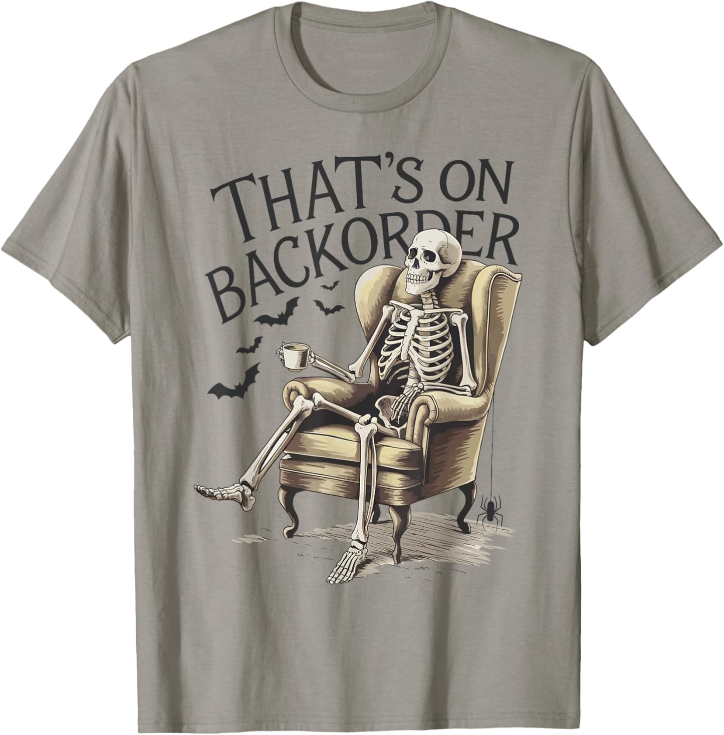 That's on Backorder Pharmacy Tech Skeleton That's Backorder T-Shirt - T-Shirt | Sand