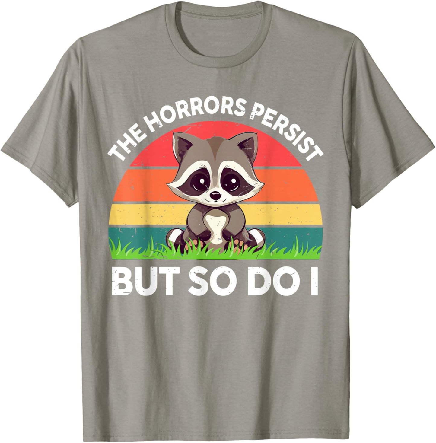 Vintage The Horrors Persist But So Do I Toddler Boy Raccoon T-Shirt - T-Shirt | Sand