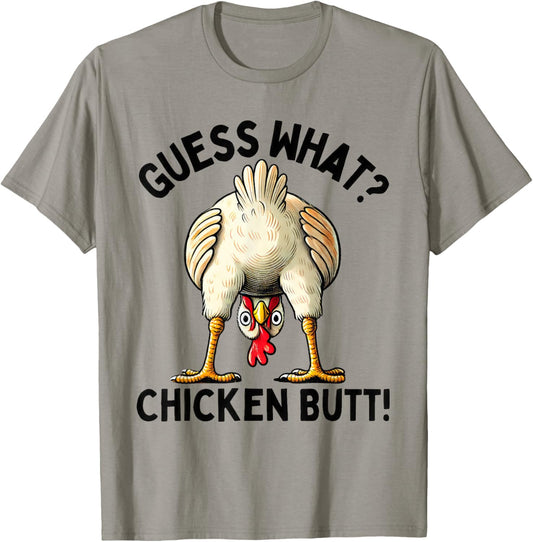 Guess What Chicken Butt Chicken Lover Funny Chicken Meme T-Shirt - T-Shirt | Sand