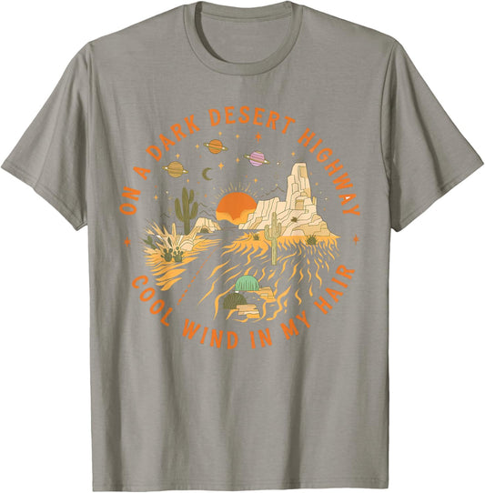 On A Dark Desert Highway Adventure Travel Hiking Camping T-Shirt - T-Shirt | Sand