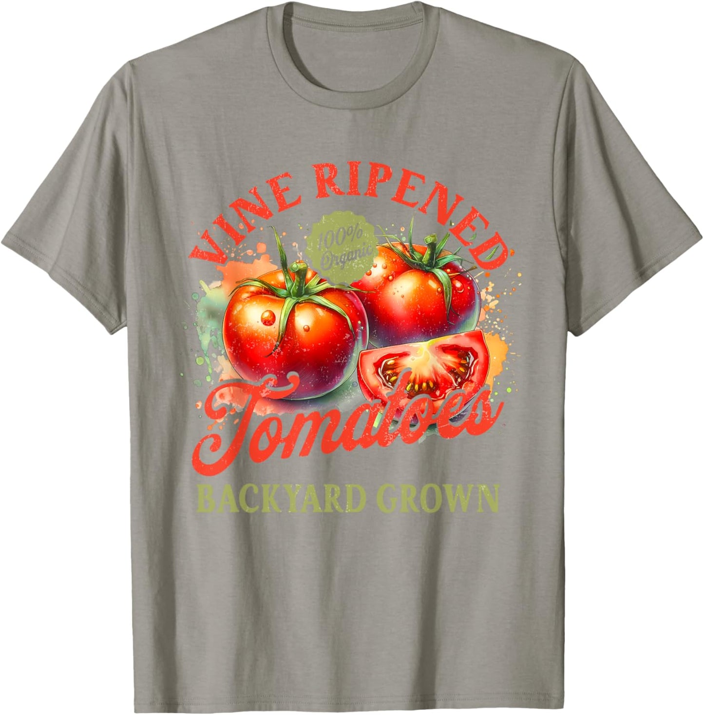 Tomato Lover Homegrown Vine Ripened Tomatoes Backyard Grown T-Shirt - T-Shirt | Sand